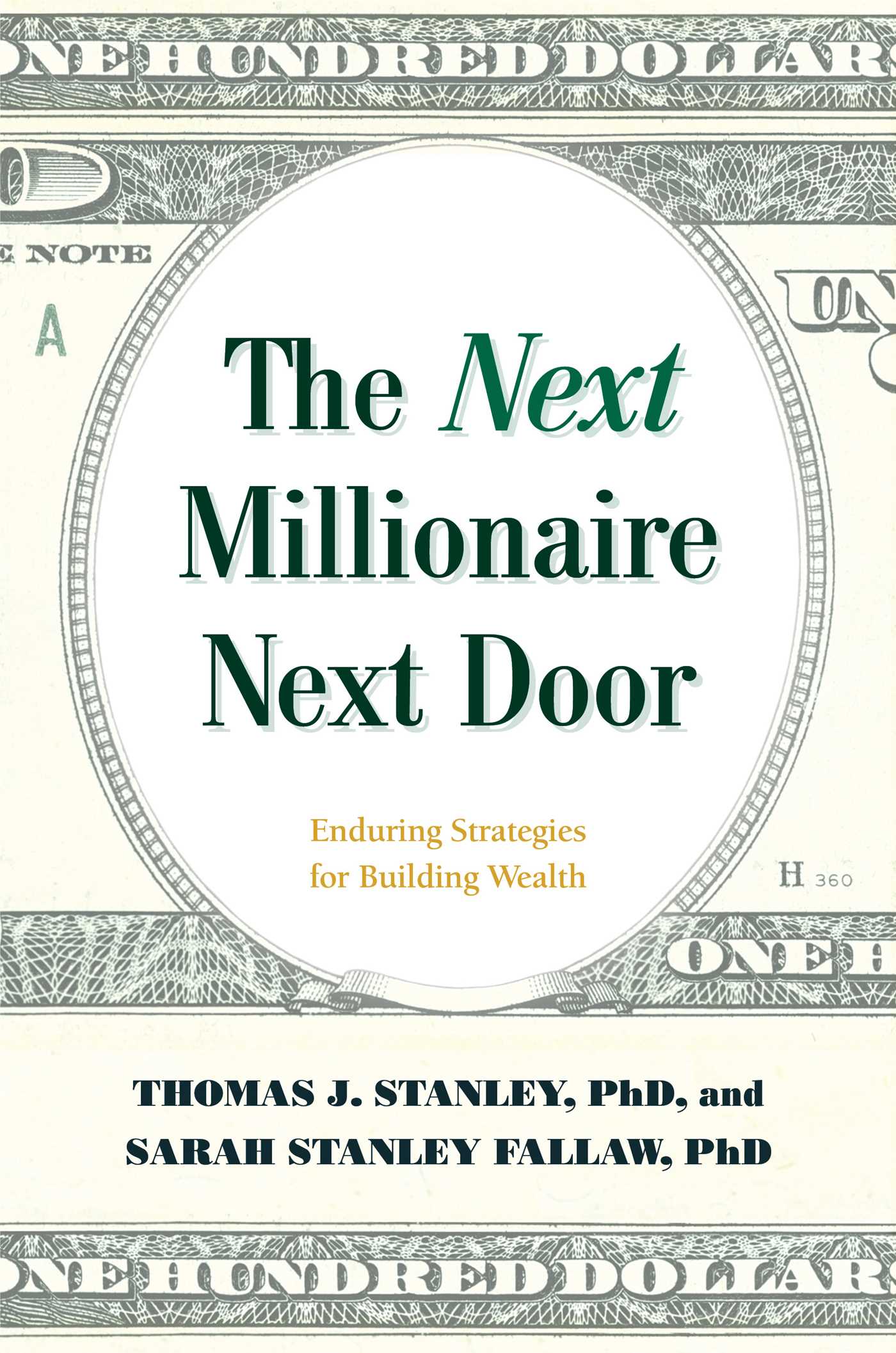 Next Millionaire Next Door: Enduring Strategies for Building Wealth