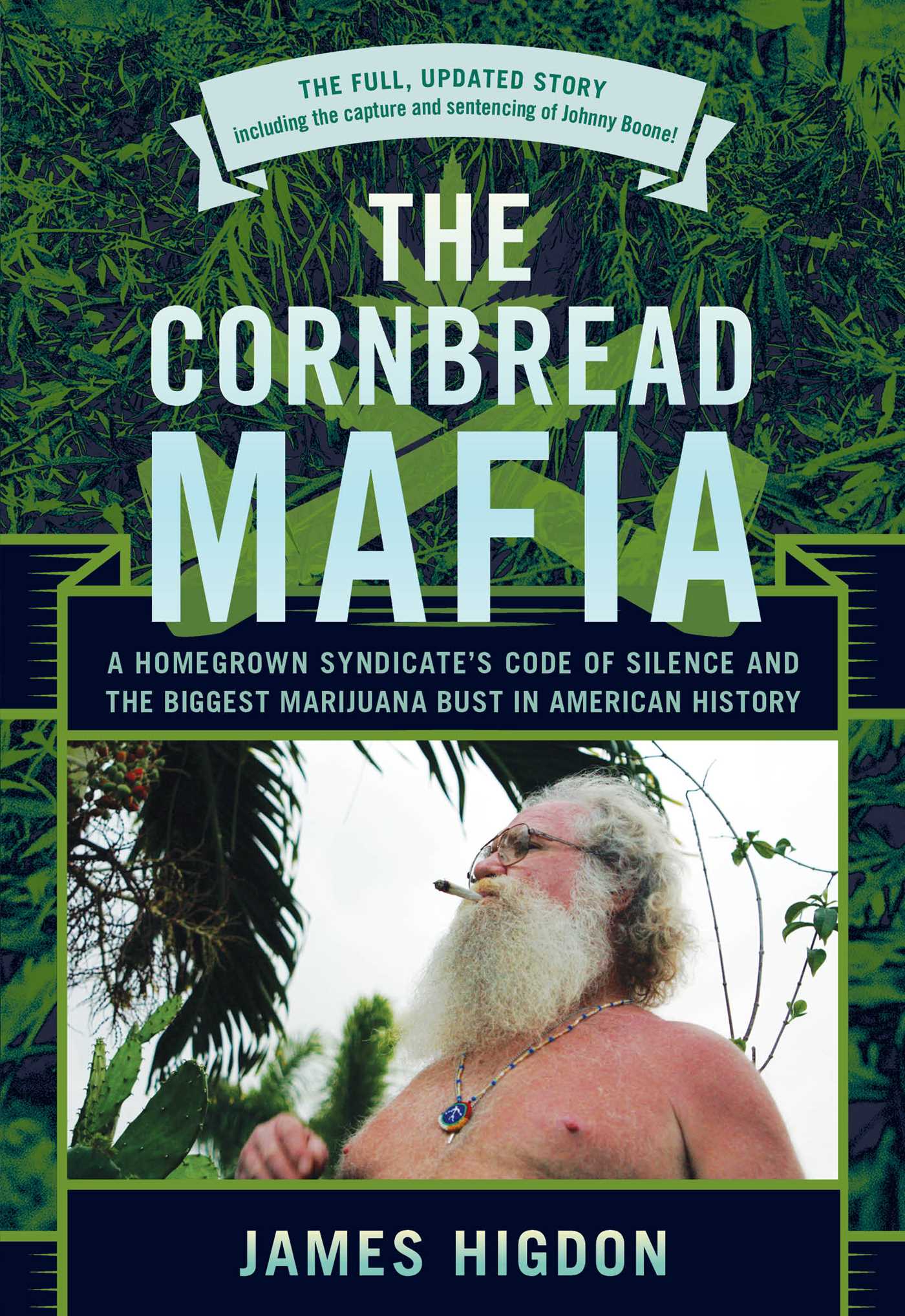 Cornbread Mafia: A Homegrown Syndicate's Code Of Silence And The Biggest Marijuana Bust In American History