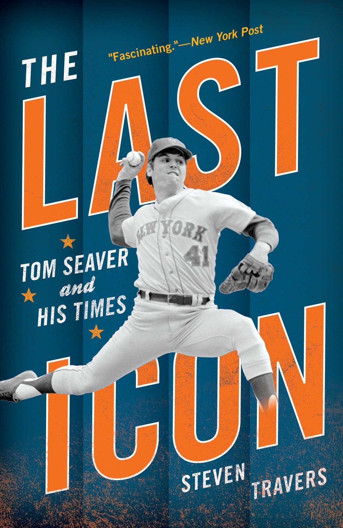 Last Icon: Tom Seaver and His Times