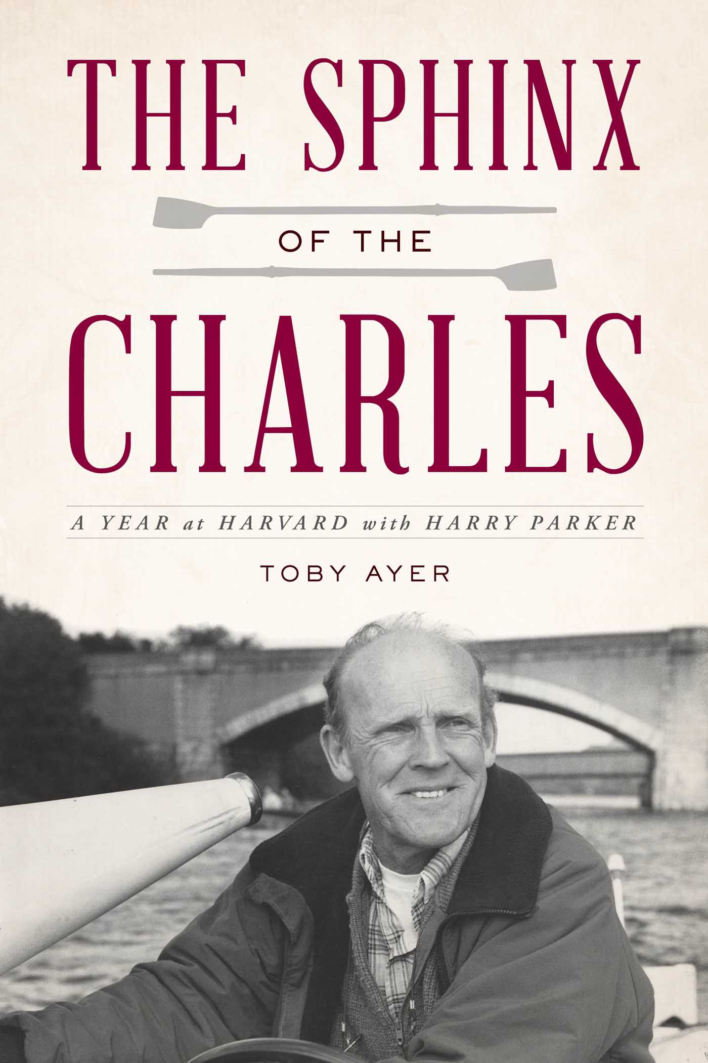 Sphinx of the Charles: A Year at Harvard with Harry Parker