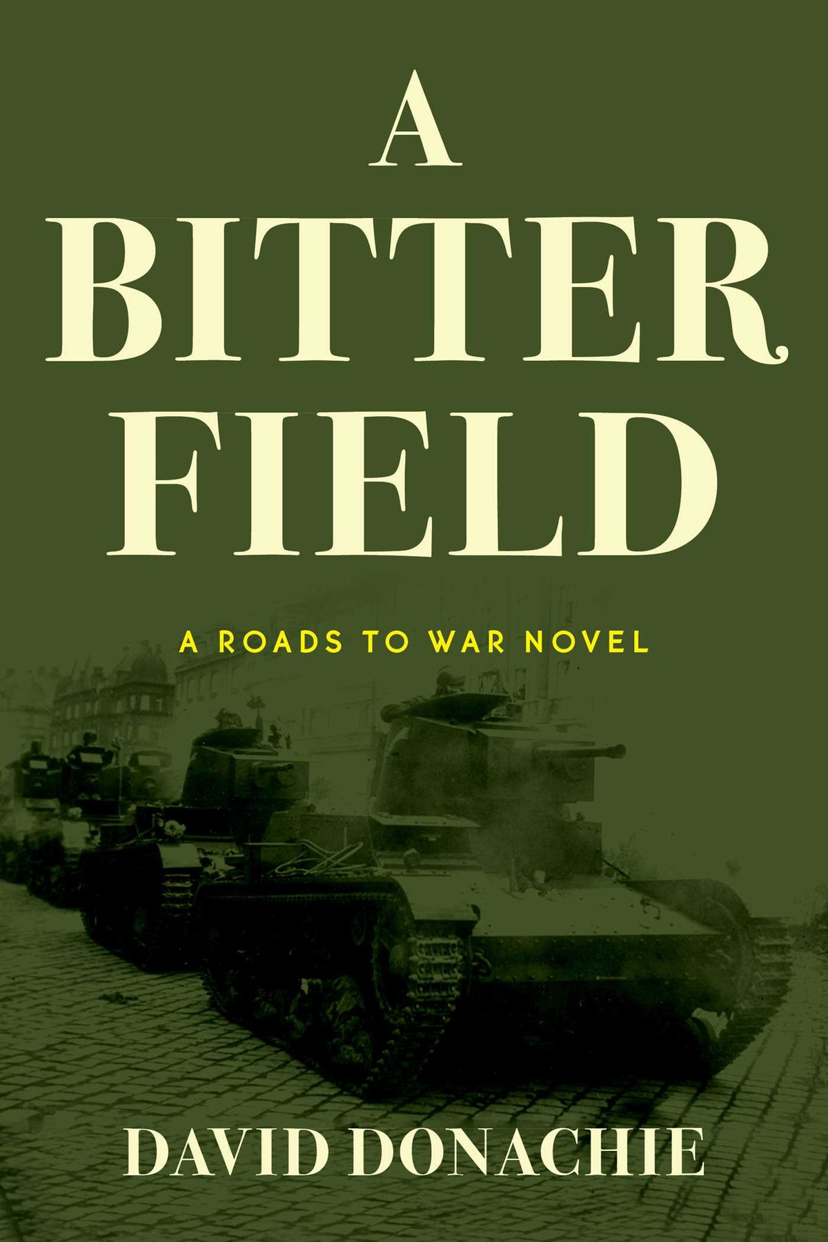 Bitter Field: A Roads to War Novel