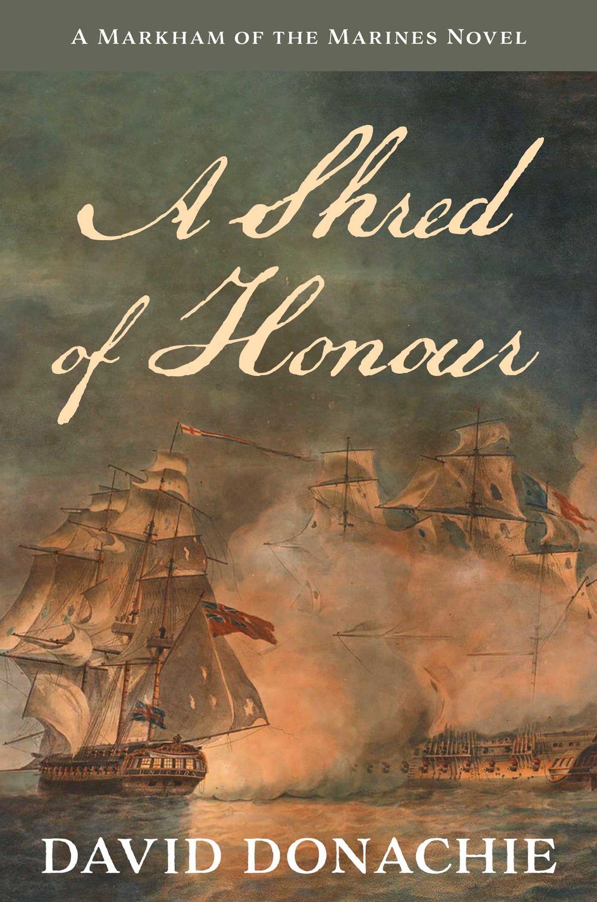 Shred of Honour: A Markham of the Marines Novel
