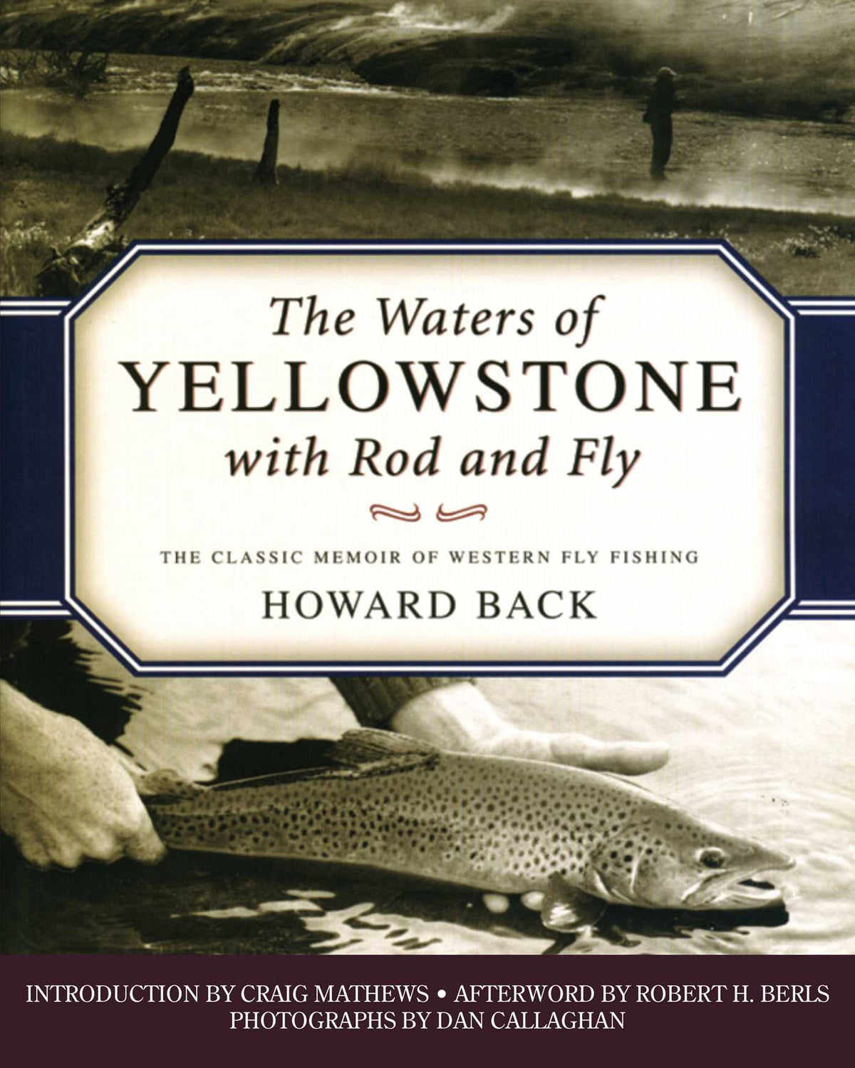 Waters of Yellowstone with Rod and Fly: The Classic Memoir of Western Fly Fishing