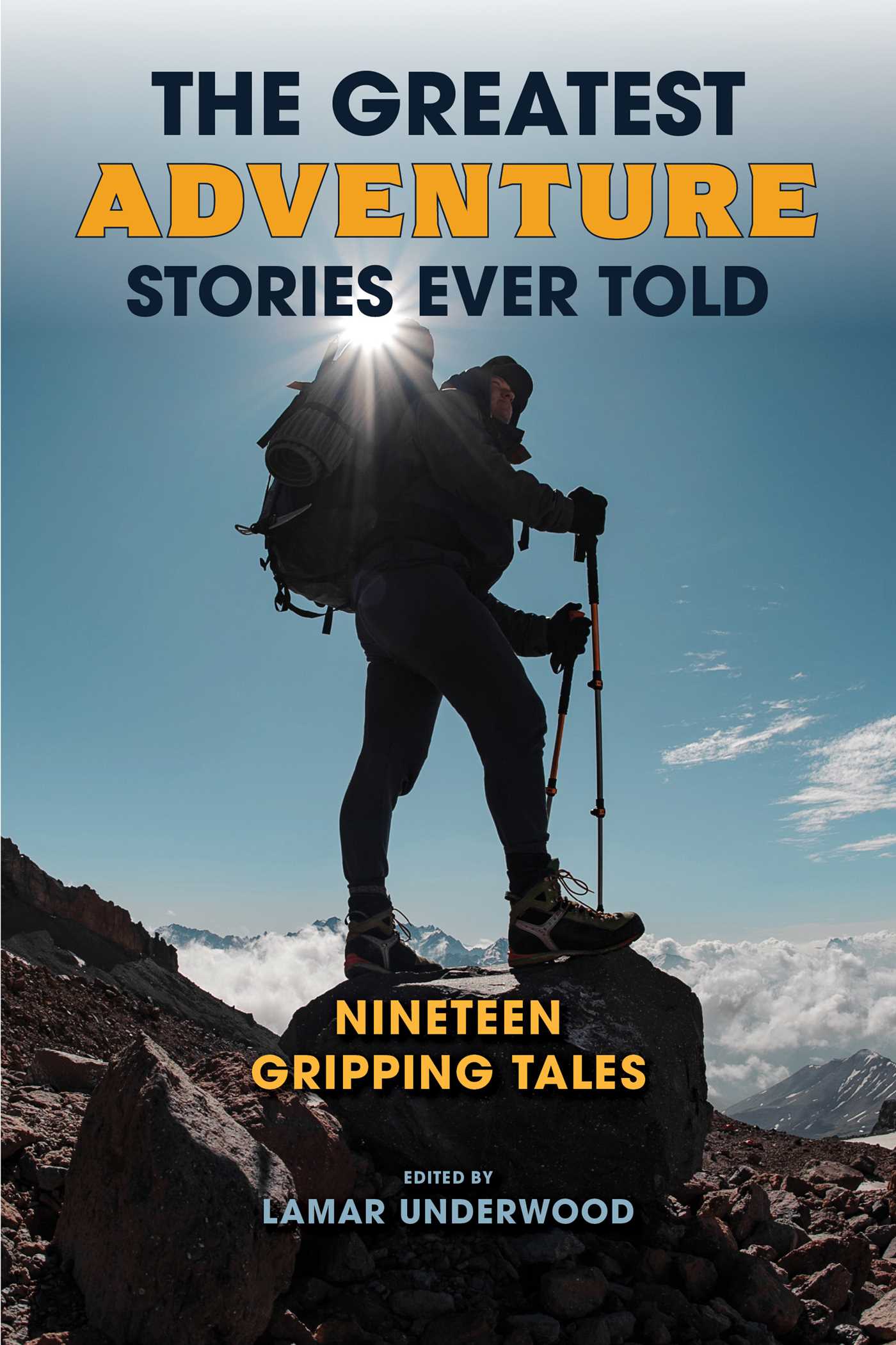 Greatest Adventure Stories Ever Told: Nineteen Gripping Tales