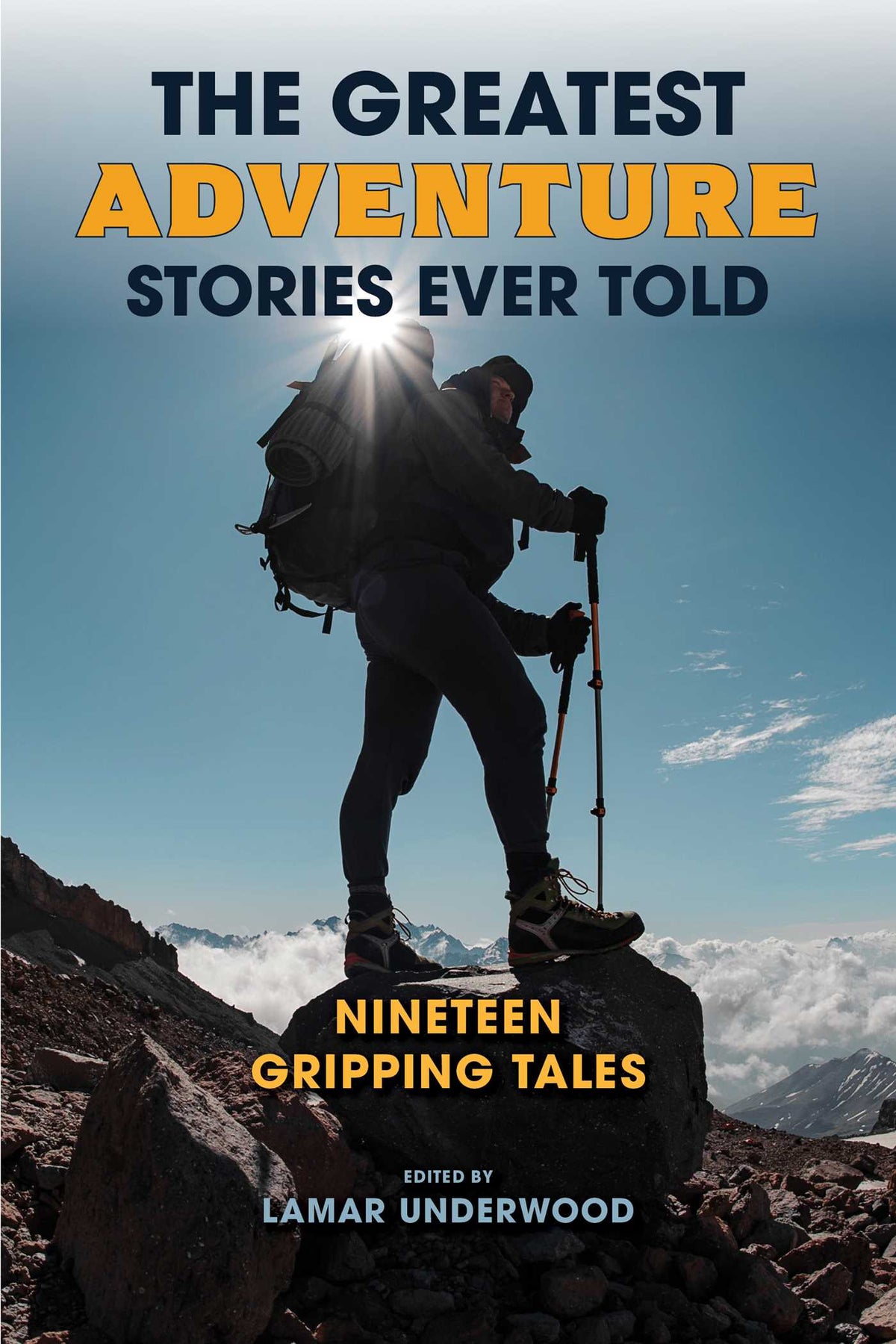 Greatest Adventure Stories Ever Told: Nineteen Gripping Tales