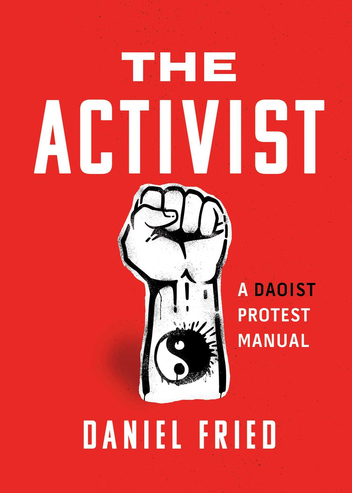 Activist: A Daoist Protest Manual