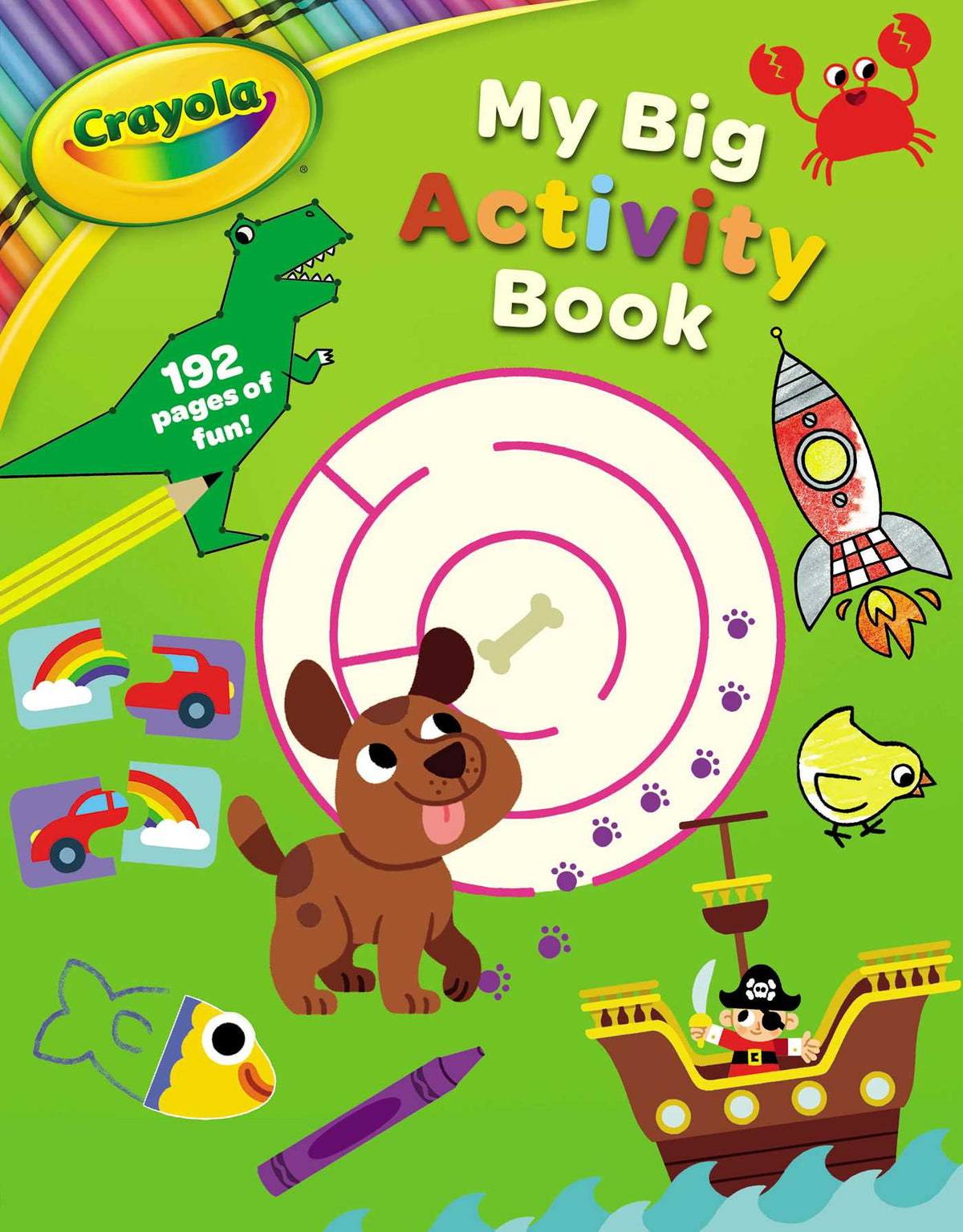 Crayola: My Big Activity Book (A Crayola My Big Coloring Activity Book for Kids)