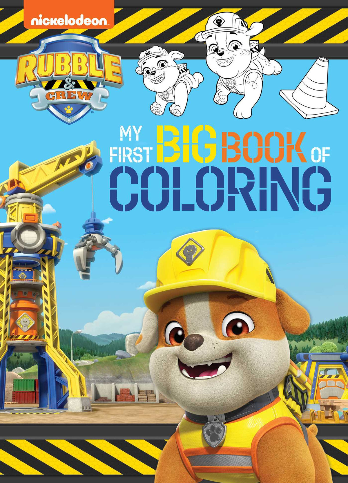 Rubble & Crew: My First Big Book of Coloring (A Nickelodeon PAW Patrol Jumbo Preschool and Toddler Coloring Book About Construction, Family, and Teamwork)