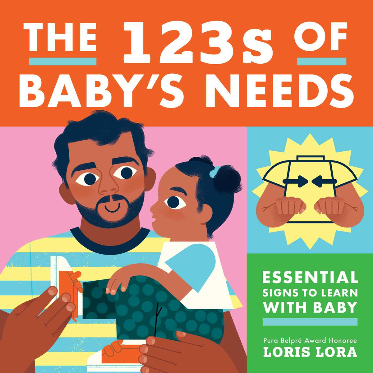 123s of Baby's Needs: A Sign Language Book for Babies