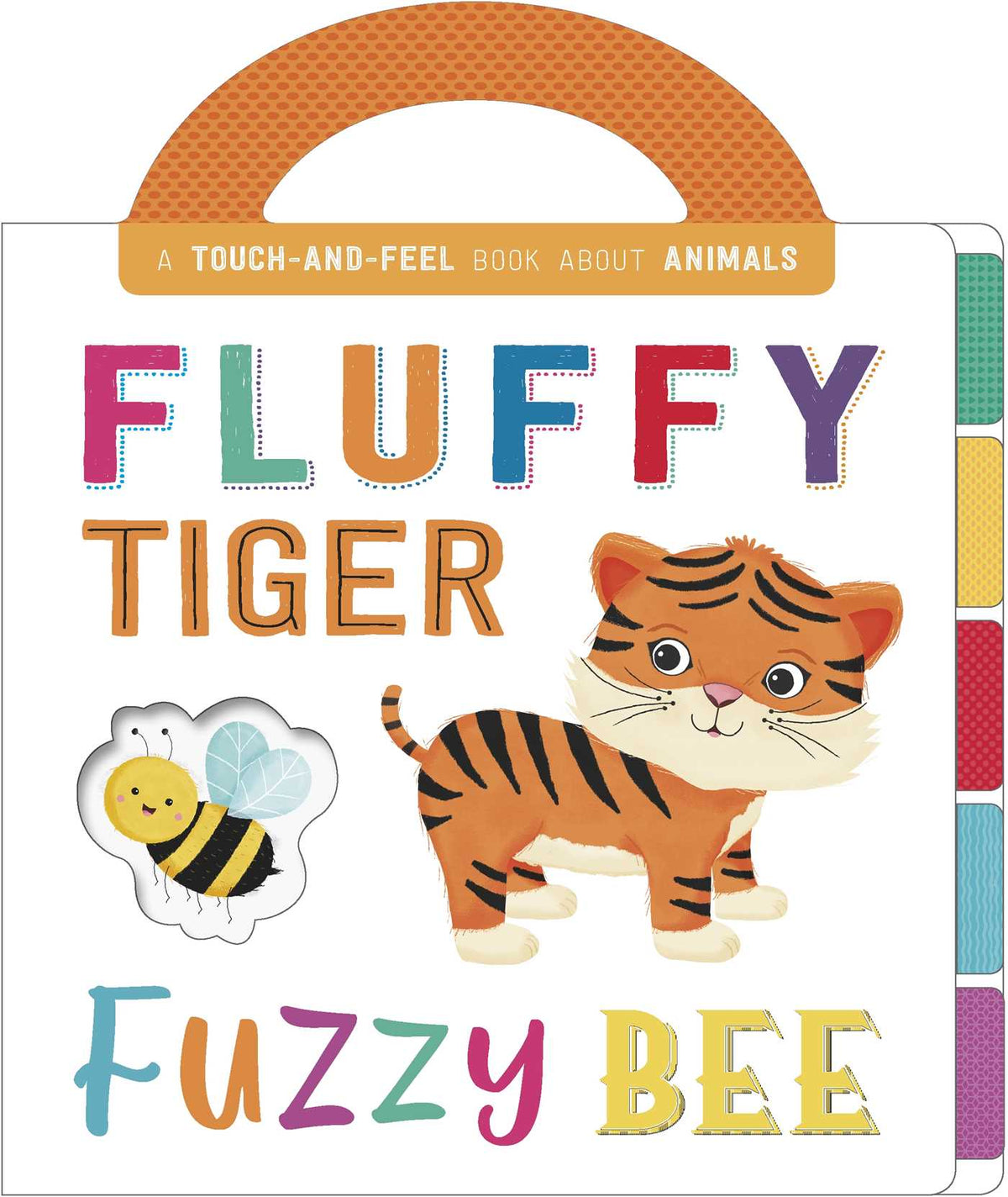 Fluffy Tiger, Fuzzy Bee