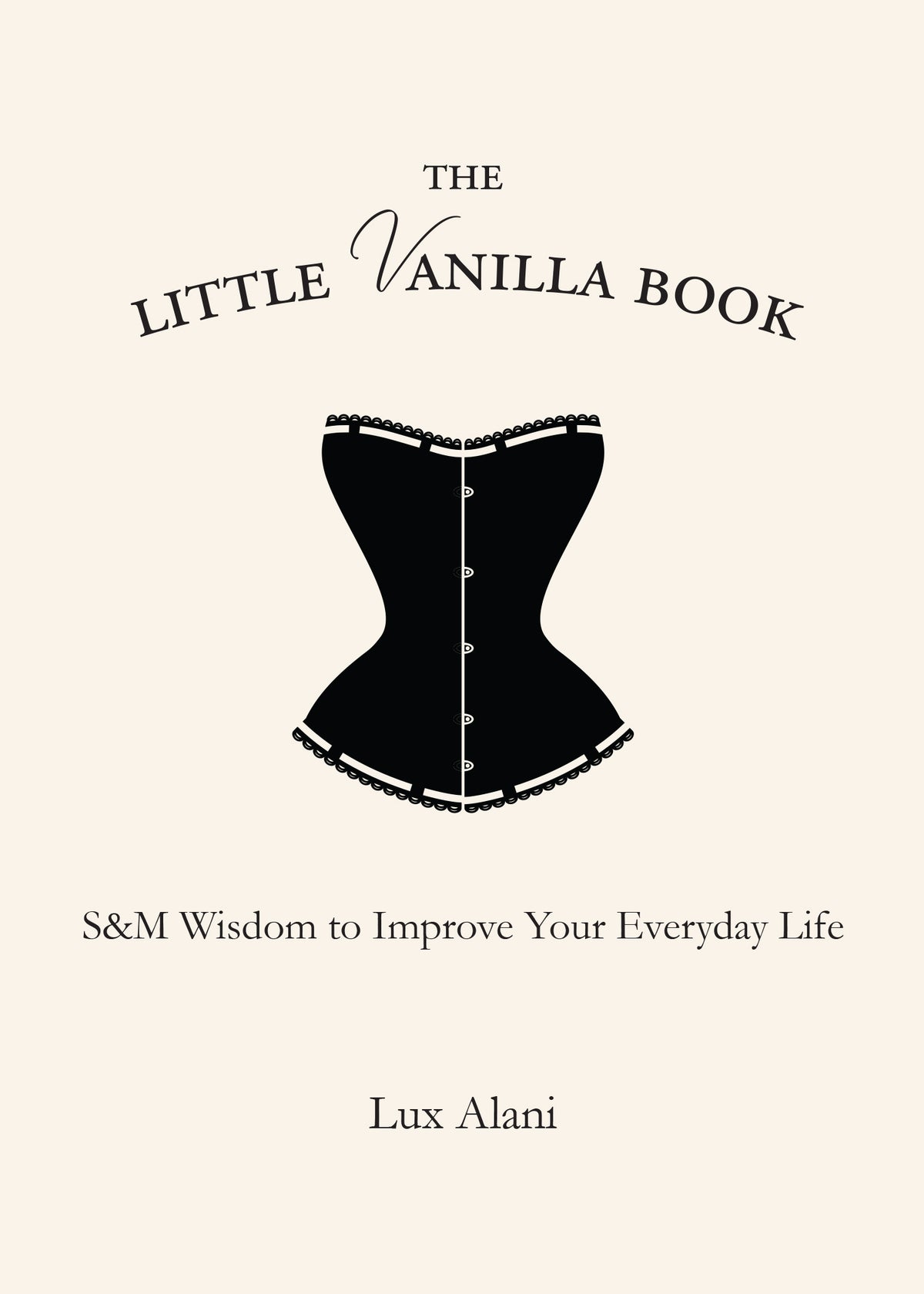 Little Vanilla Book: S&M Wisdom to Improve Your Everyday Life