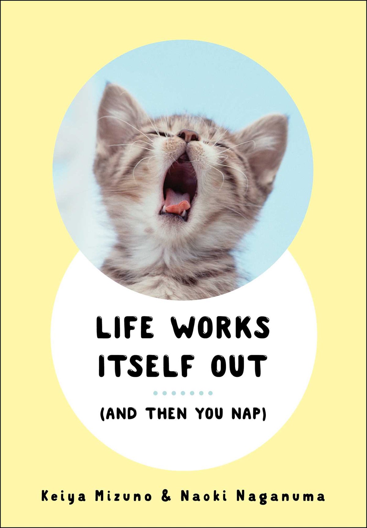 Life Works Itself Out