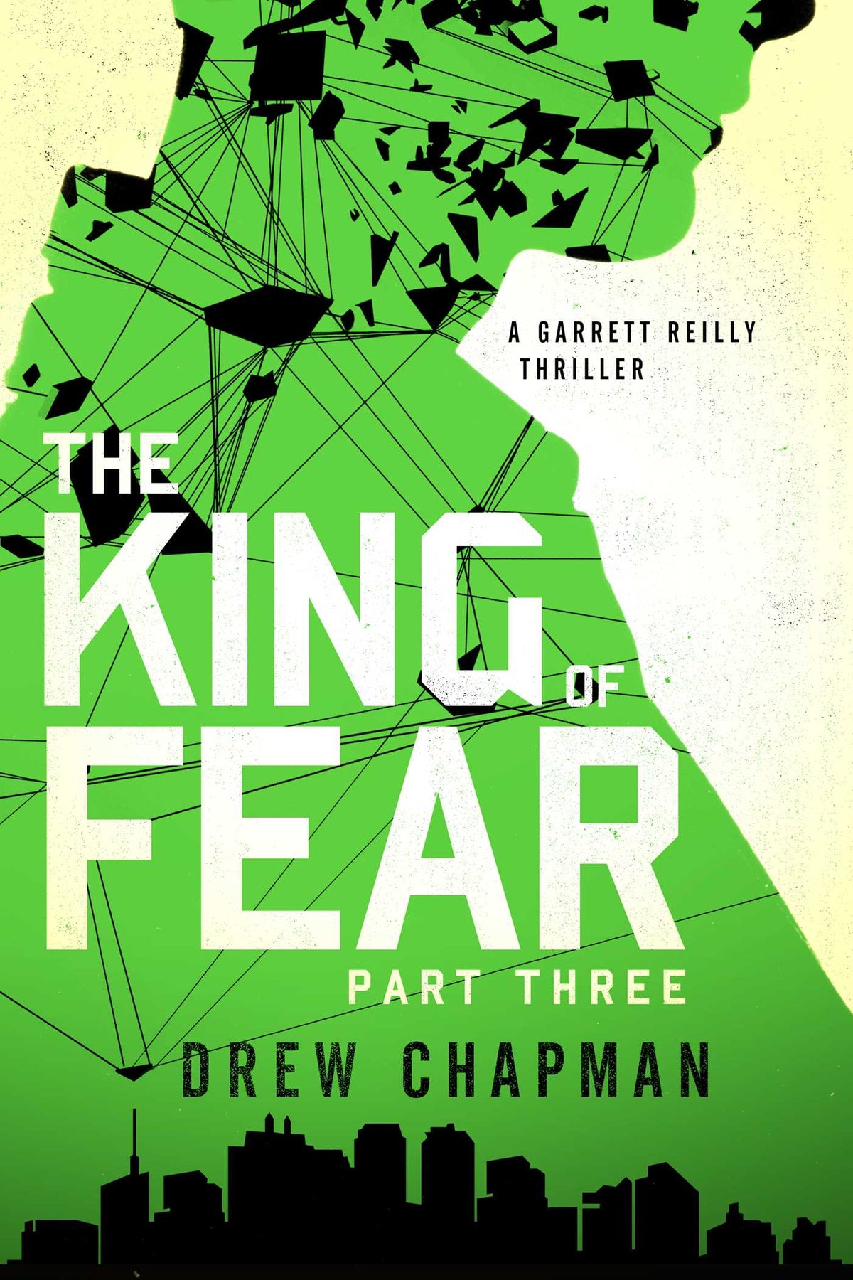 King of Fear: Part Three: A Garrett Reilly Thriller