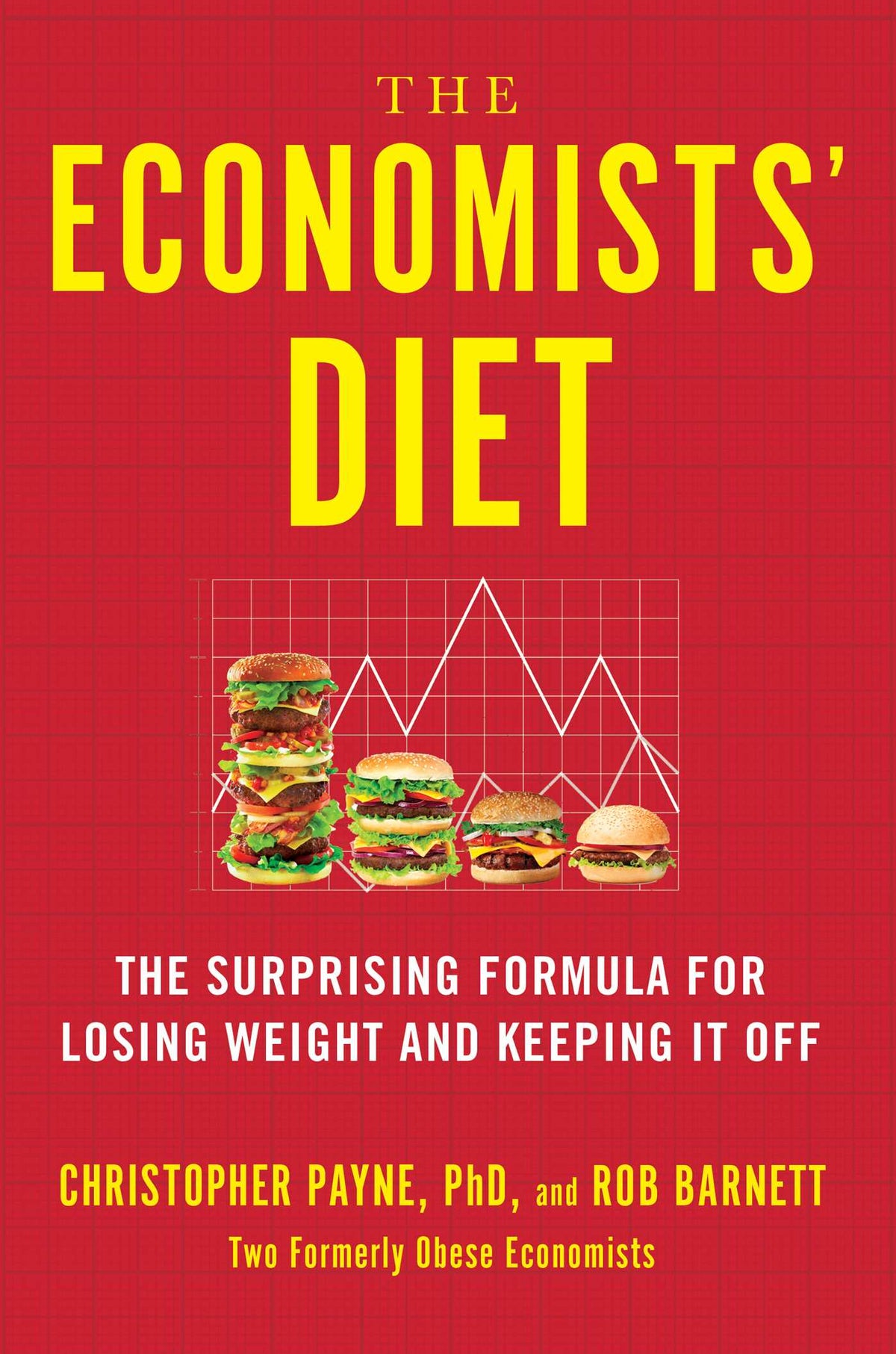 Economists' Diet: The Surprising Formula for Losing Weight and Keeping It Off