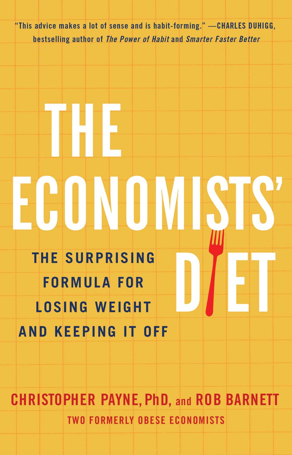 Economists' Diet: The Surprising Formula for Losing Weight and Keeping It Off