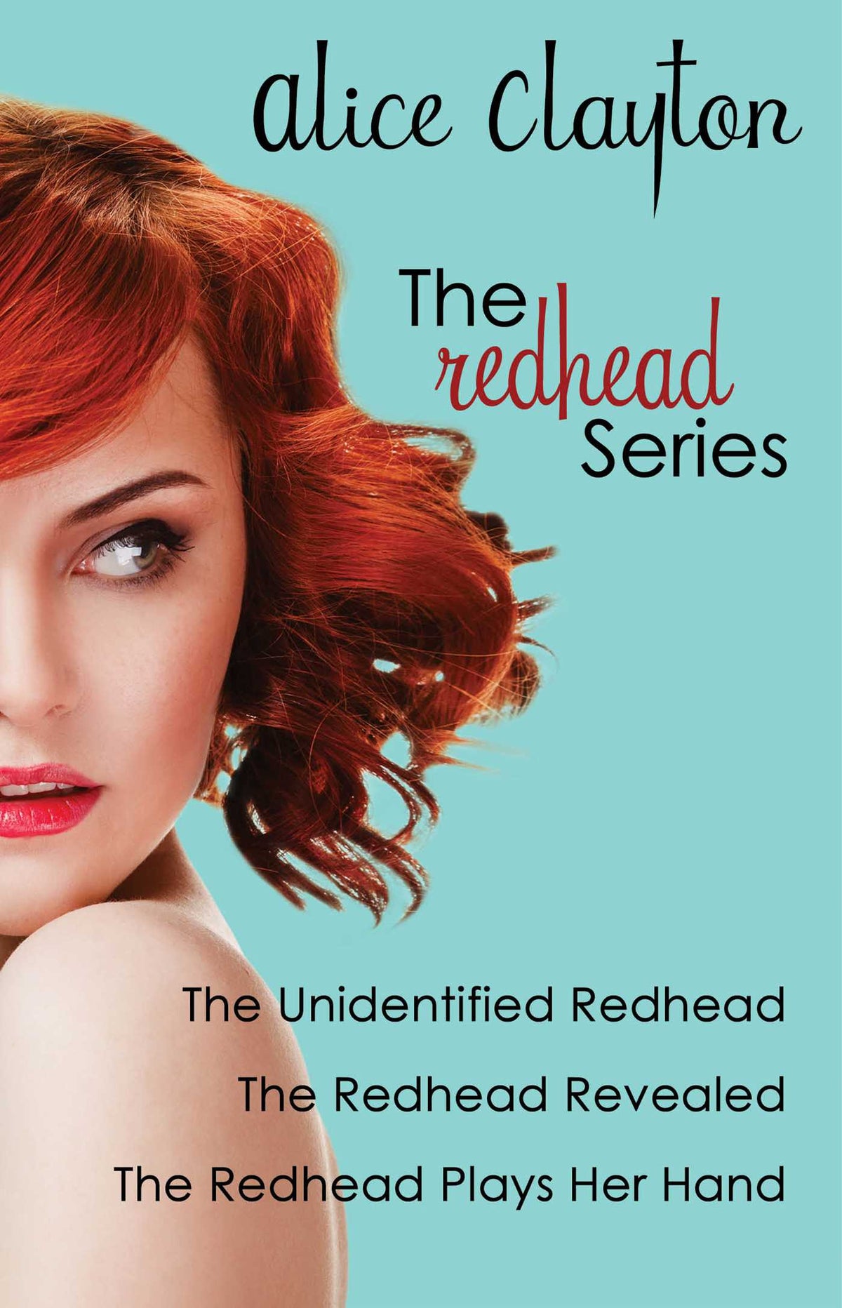 Redhead Series: The Unidentified Redhead, The Redhead Revealed, The Redhead Plays Her Hand