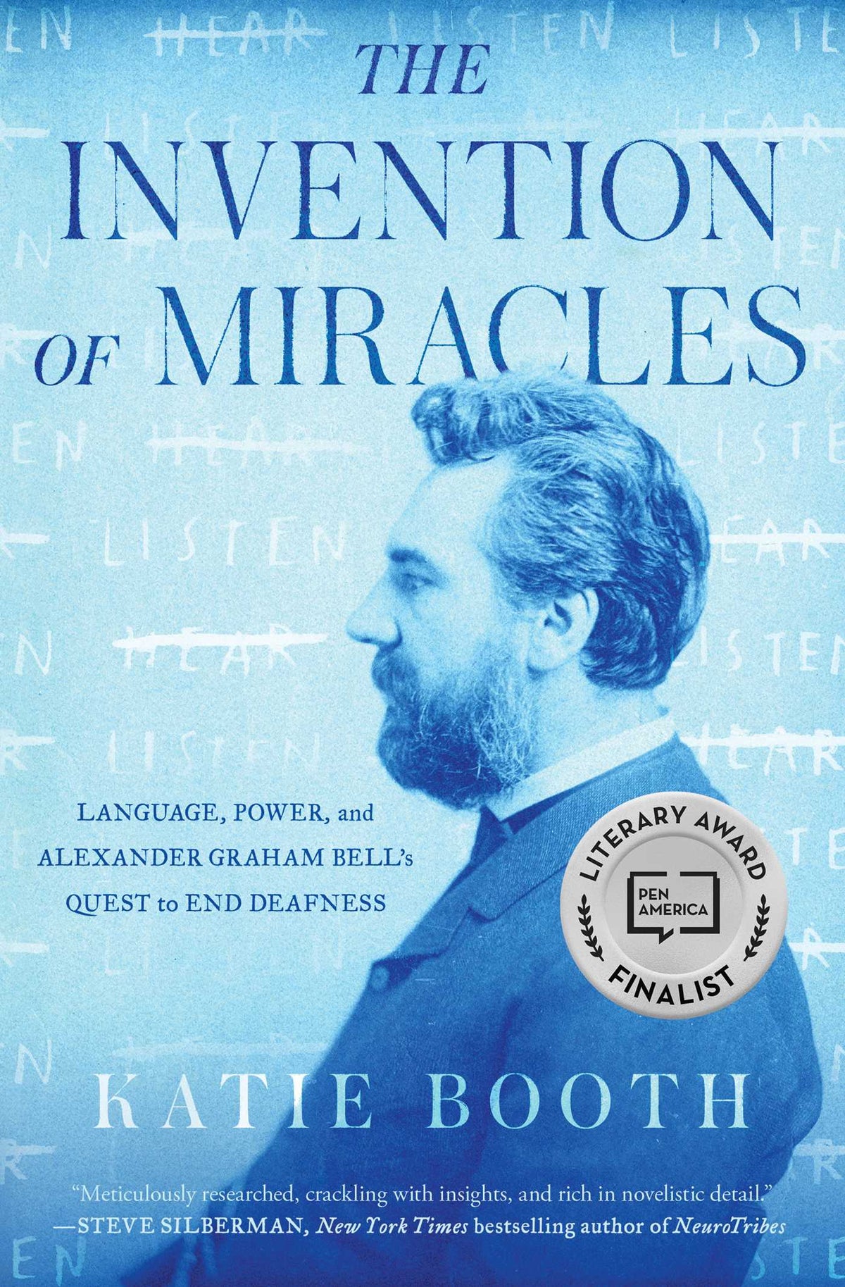 Invention of Miracles: Language, Power, and Alexander Graham Bell's Quest to End Deafness