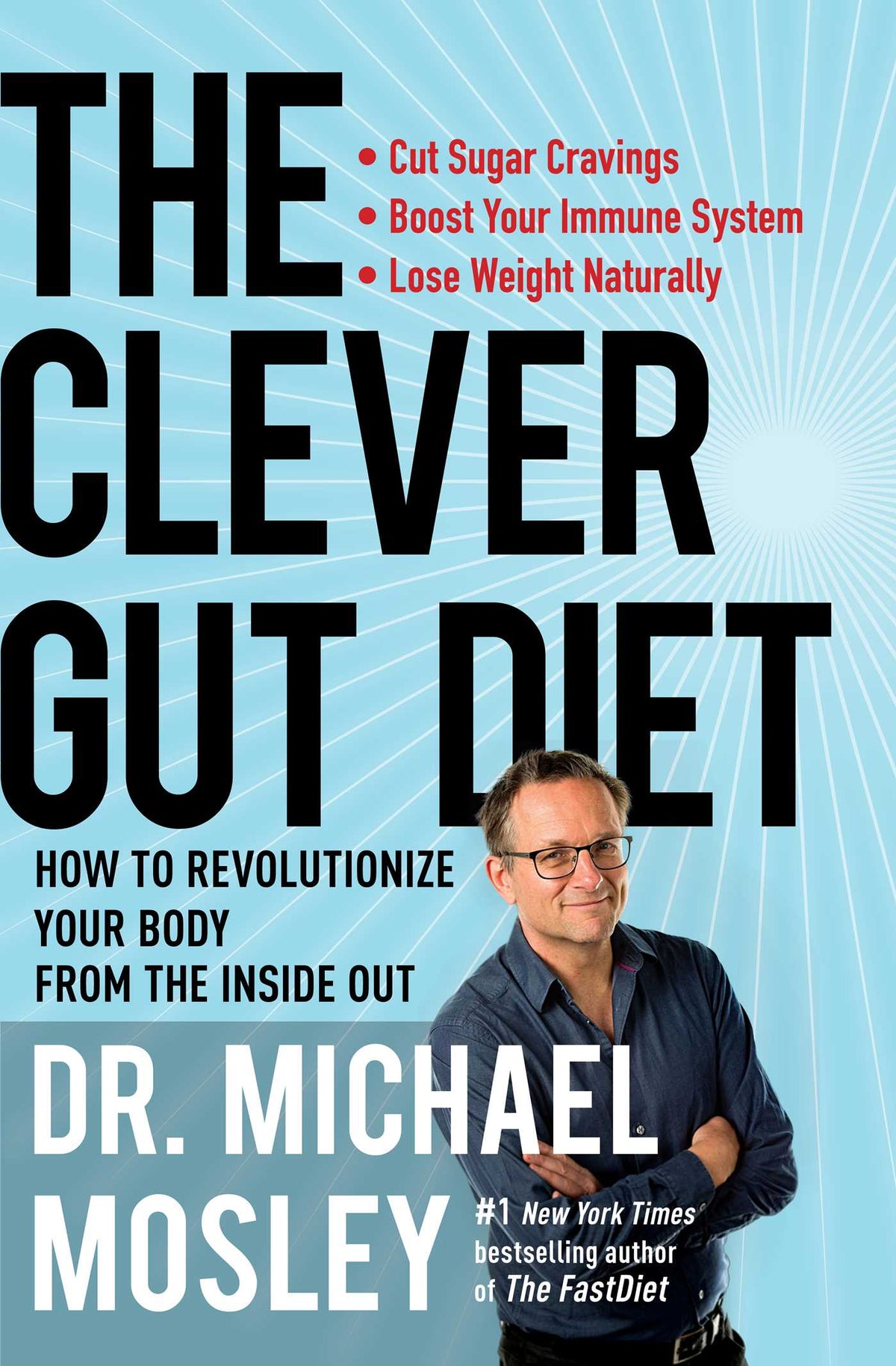 Clever Gut Diet: How to Revolutionize Your Body from the Inside Out