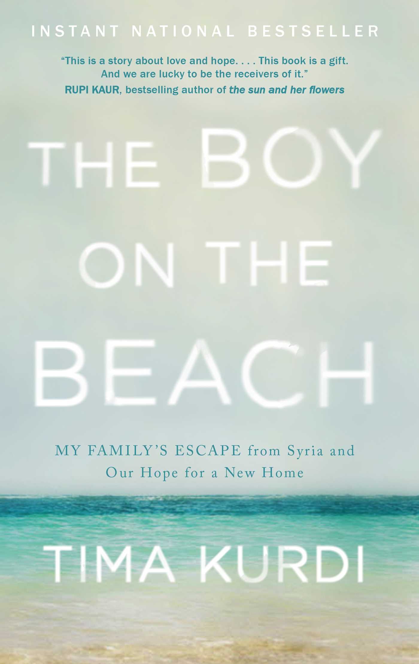 Boy on the Beach: My Family's Escape from Syria and Our Hope for a New Home
