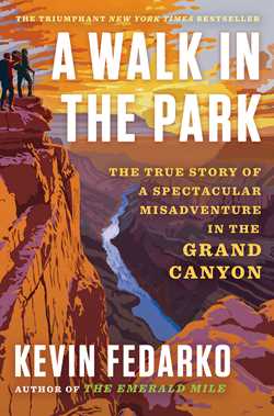 Walk in the Park: The True Story of a Spectacular Misadventure in the Grand Canyon