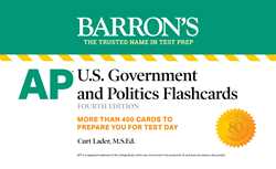 AP U.S. Government and Politics Flashcards, Fourth Edition: Up-to-Date Review