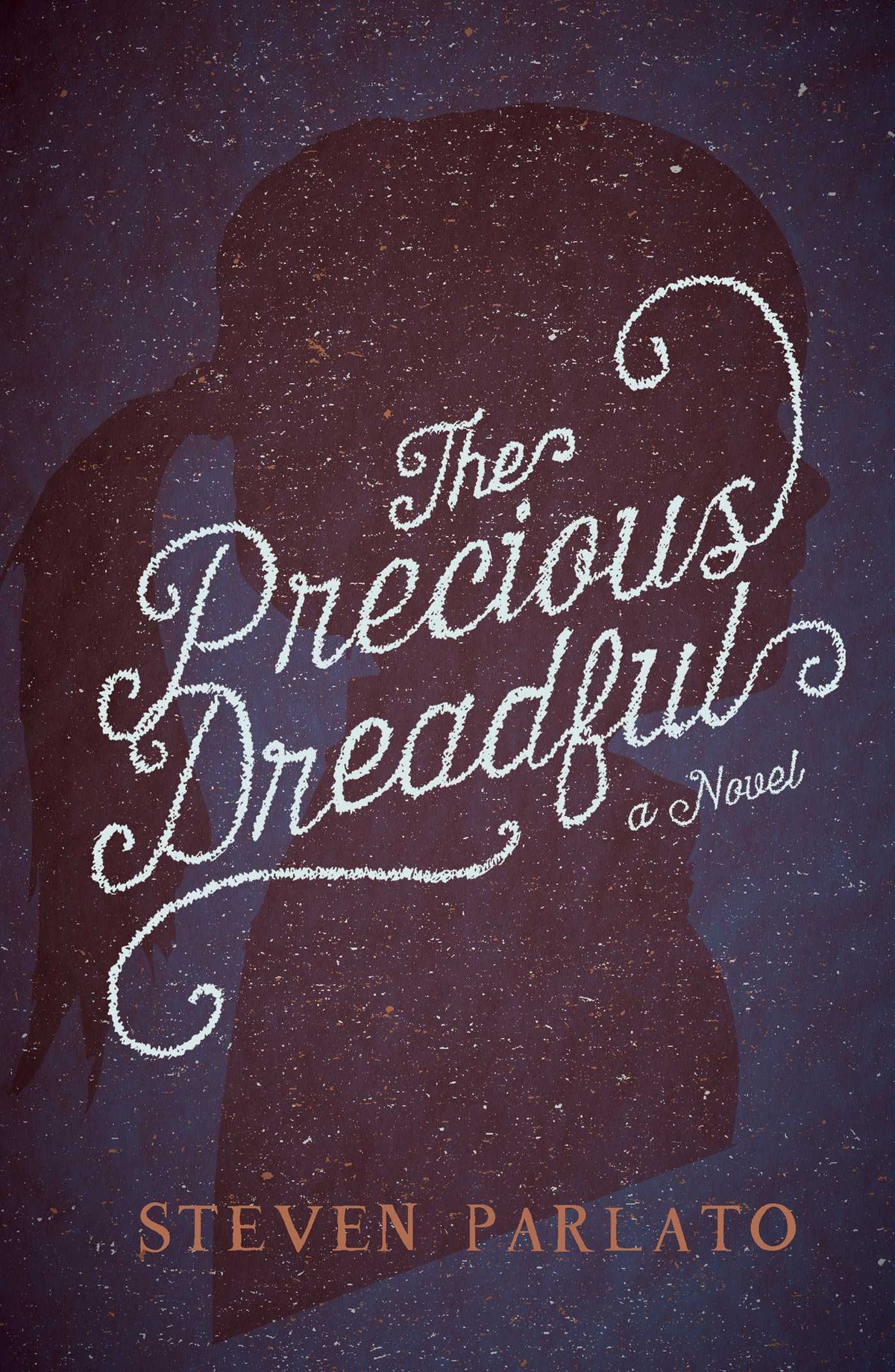 Precious Dreadful: A Novel