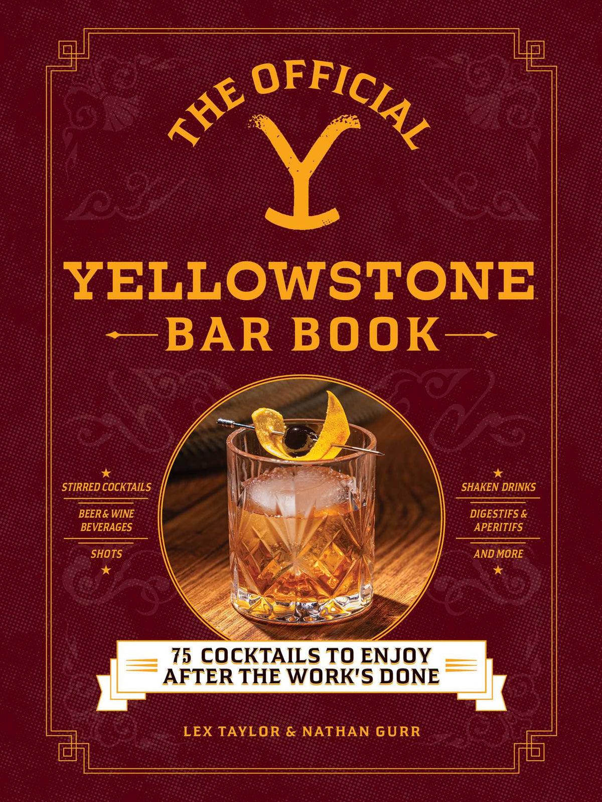Official Yellowstone Bar Book: 75 Cocktails to Enjoy after the Work's Done