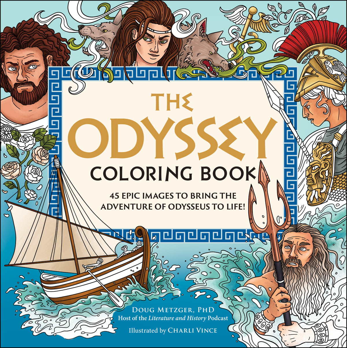 Odyssey Coloring Book: 45 Epic Images to Bring the Adventure of Odysseus to Life!
