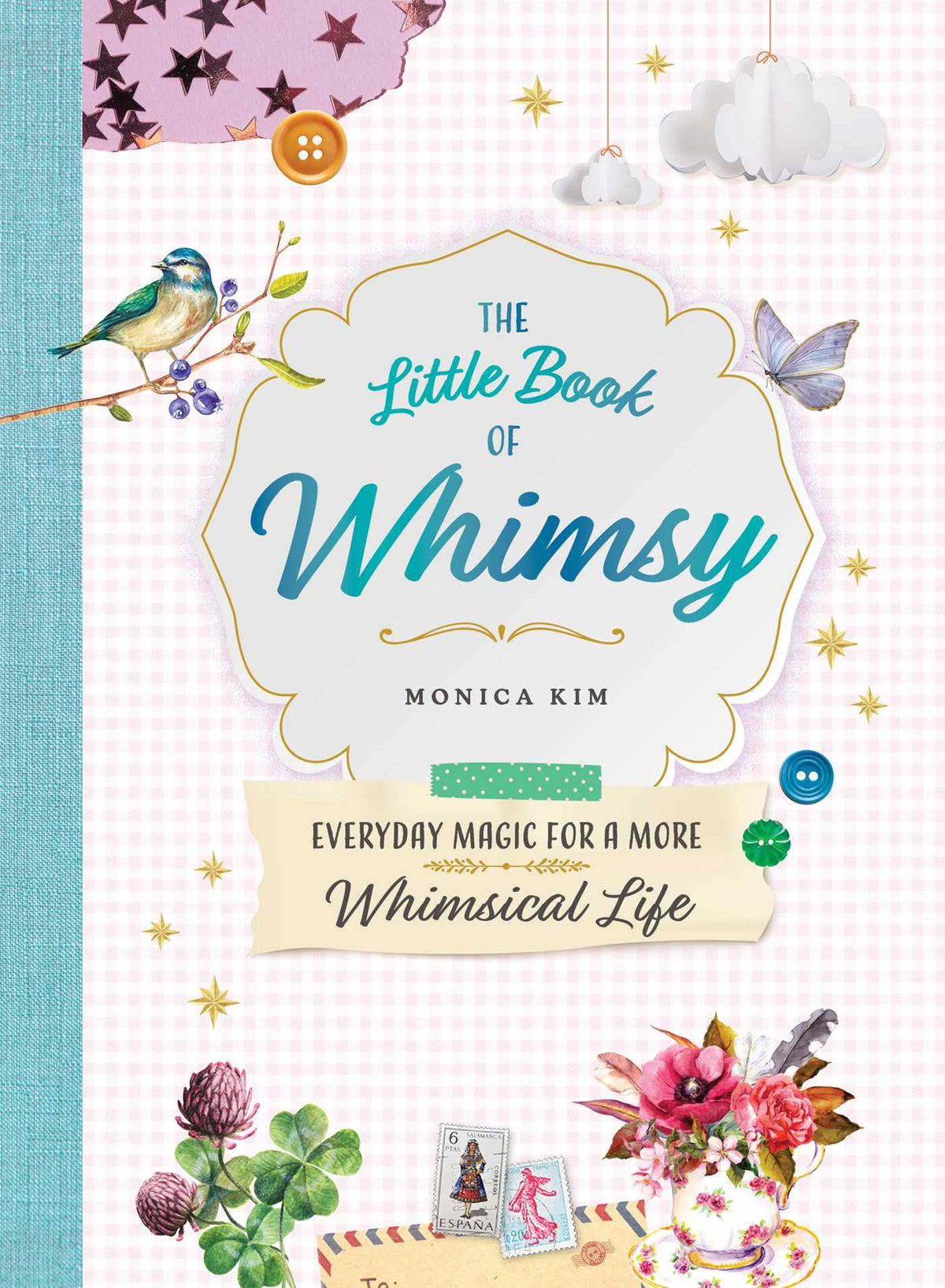 Little Book of Whimsy: Everyday Magic for a More Whimsical Life