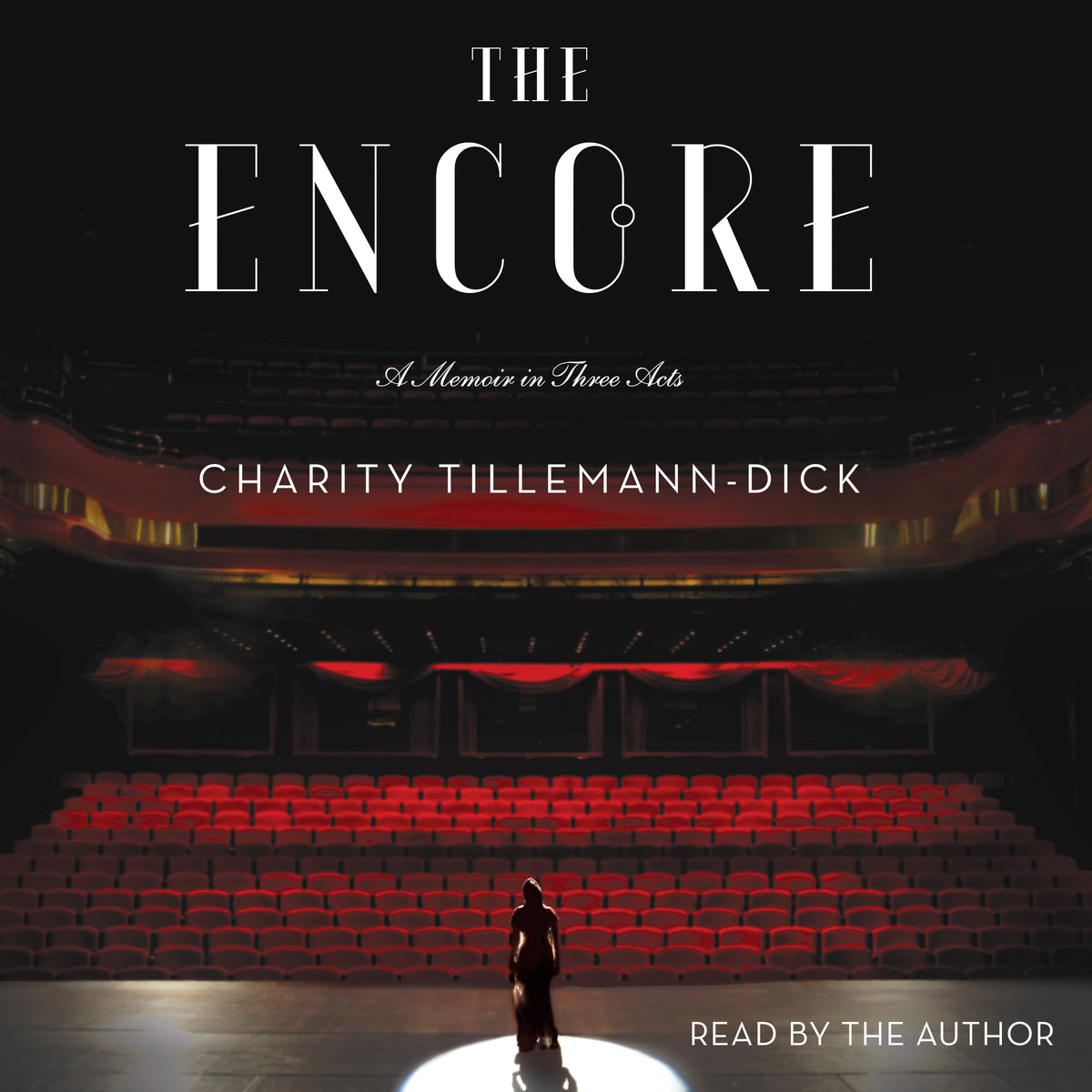 Encore: A Memoir in Three Acts