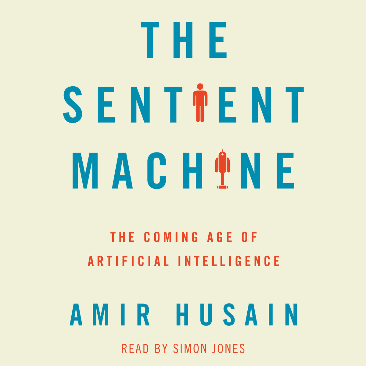 Sentient Machine: The Coming Age of Artificial Intelligence