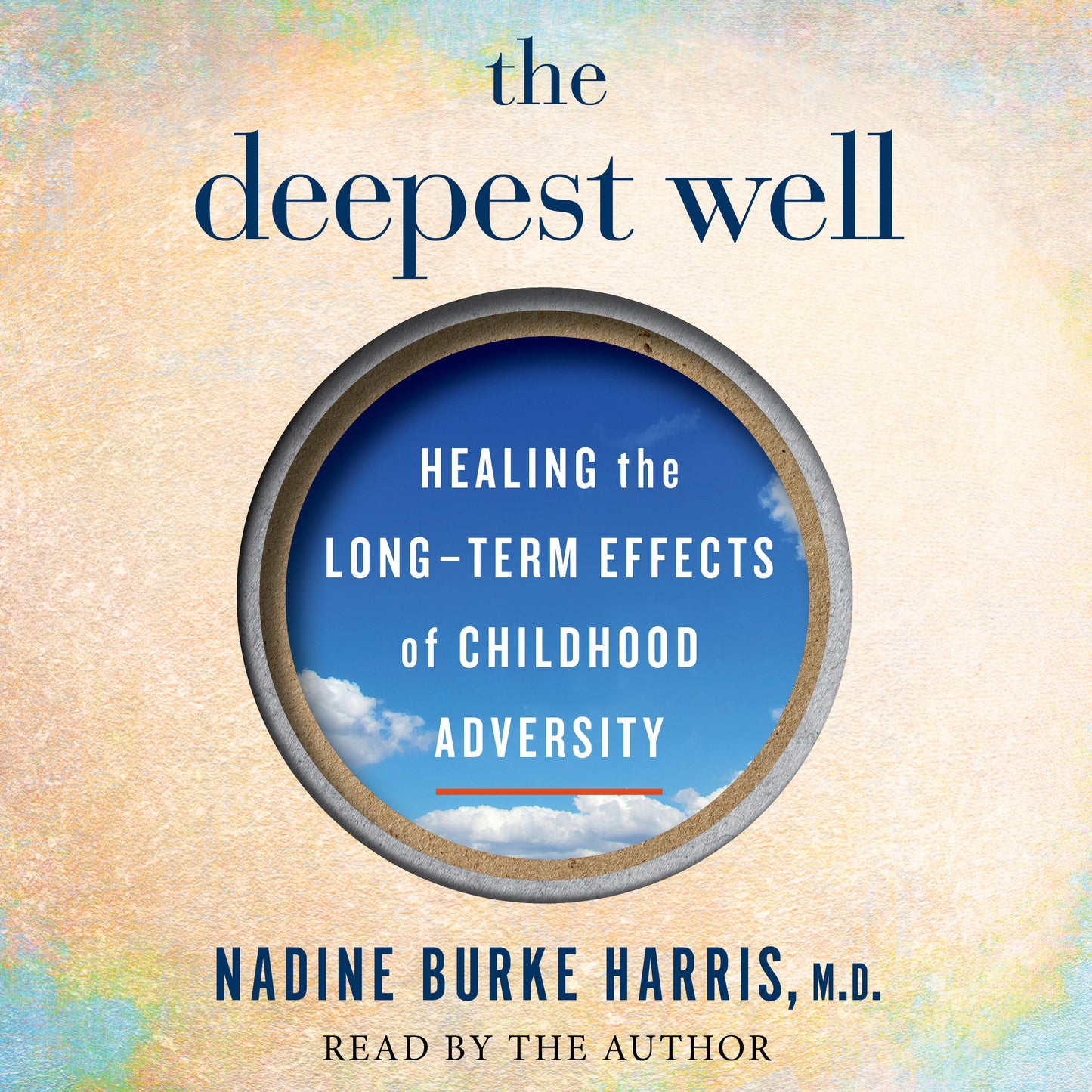 Deepest Well: Healing the Long-Term Effects of Childhood Adversity