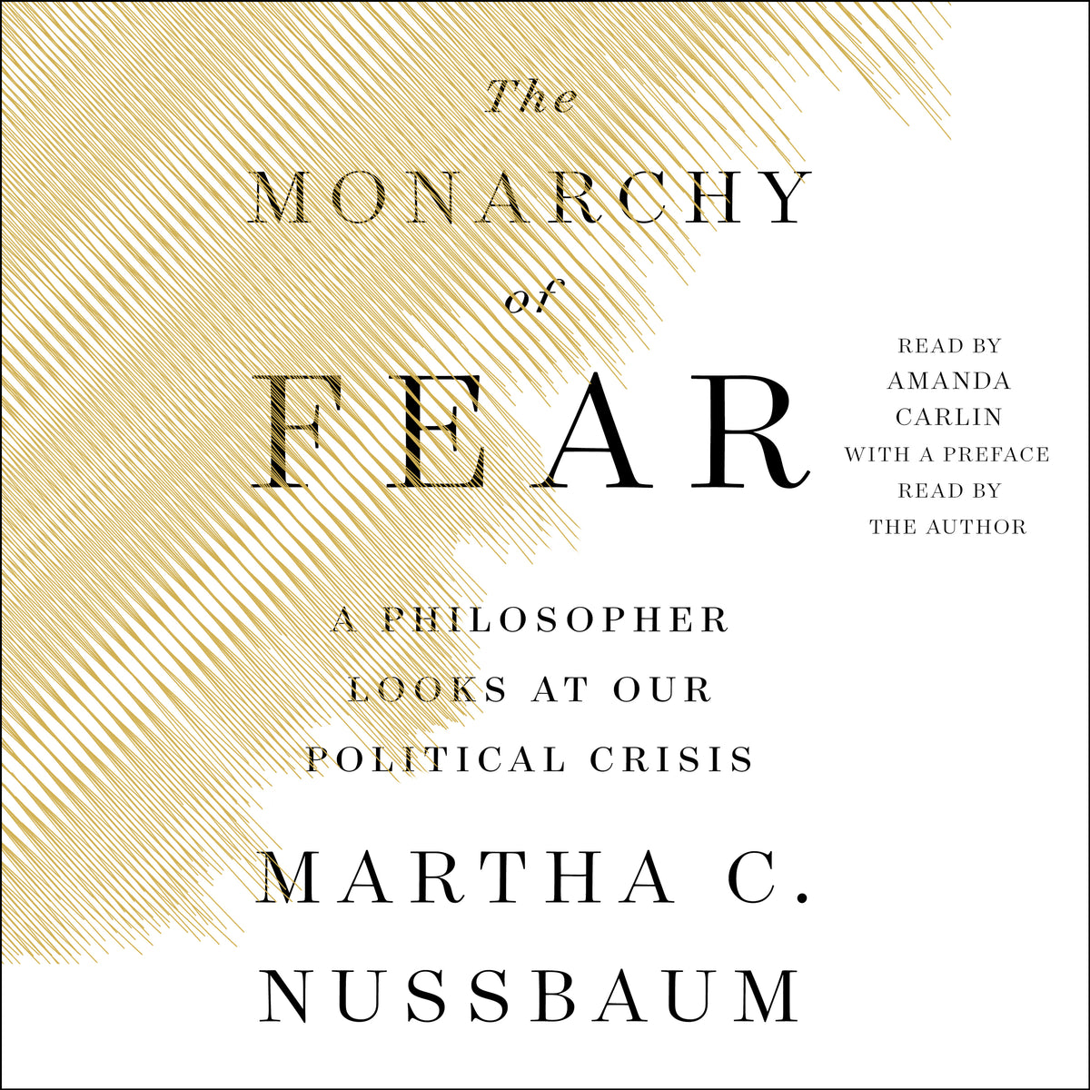 Monarchy of Fear: A Philosopher Looks at Our Political Crisis