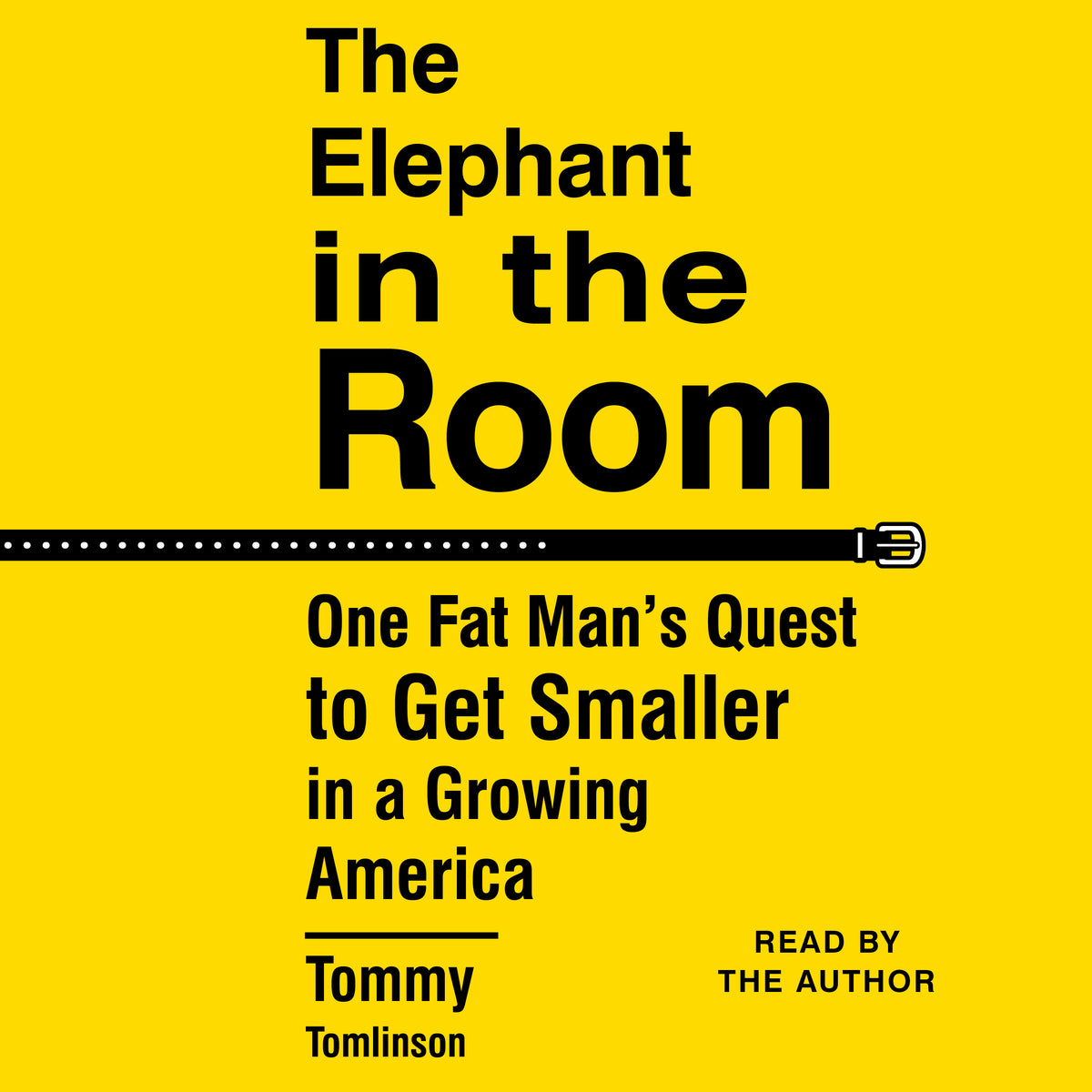 Elephant in the Room: One Fat Man's Quest to Get Smaller in a Growing America