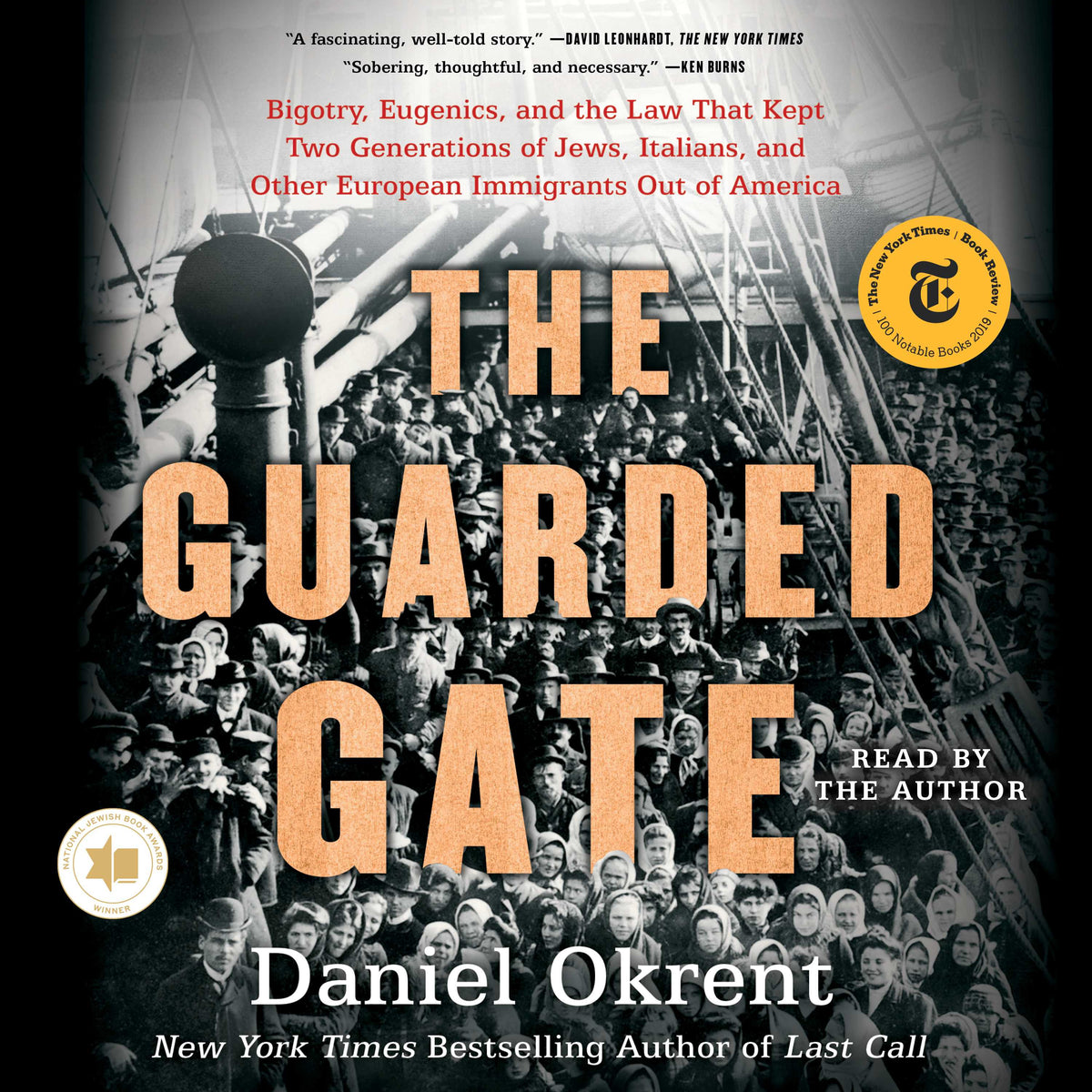 Guarded Gate: Bigotry, Eugenics and the Law That Kept Two Generations of Jews, Italians, and Other European Immigrants Out of America
