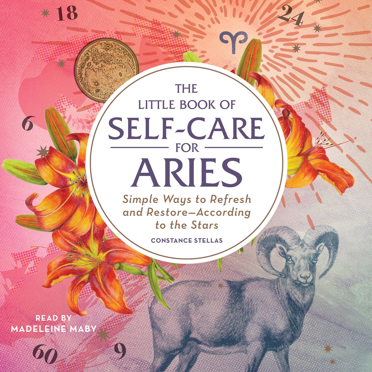 Little Book of Self-Care for Aries: Simple Ways to Refresh and Restore—According to the Stars