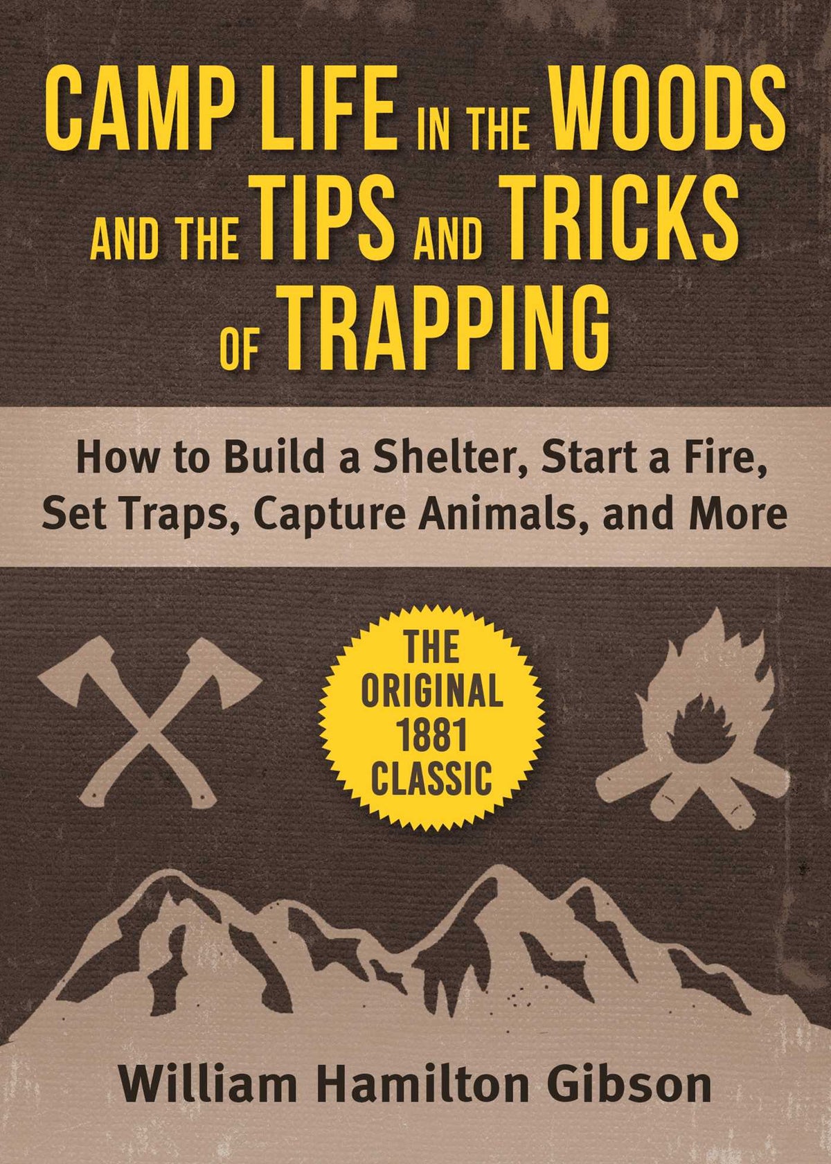 Camp Life in the Woods and the Tips and Tricks of Trapping