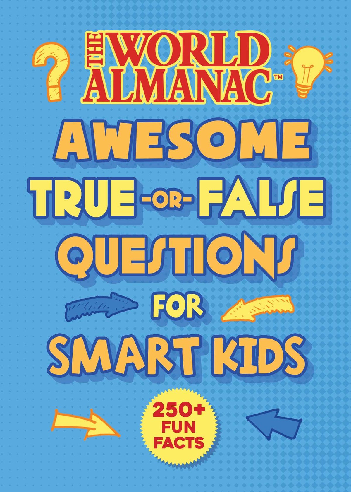 World Almanac Awesome True-or-False Questions for Smart Kids