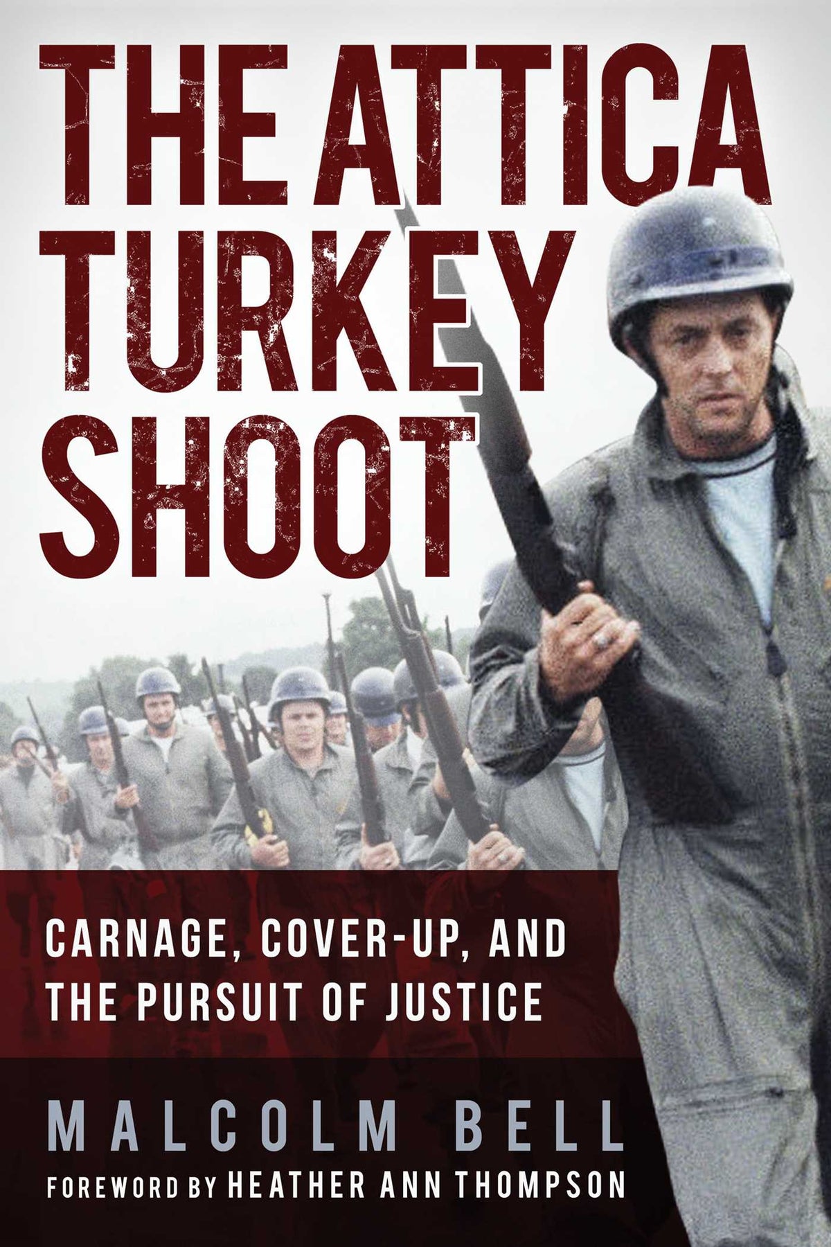 Attica Turkey Shoot: Carnage, Cover-Up, and the Pursuit of Justice