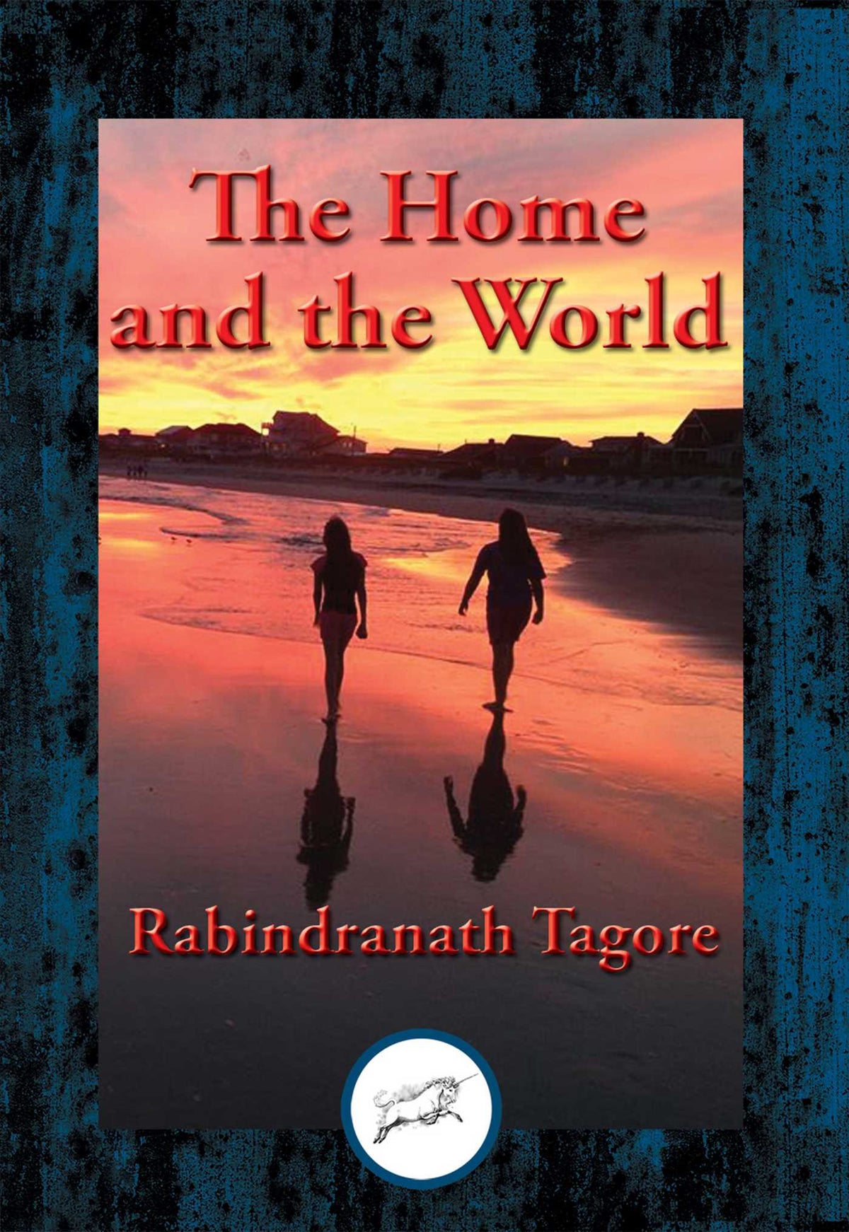 Home and the World: With Linked Table of Contents