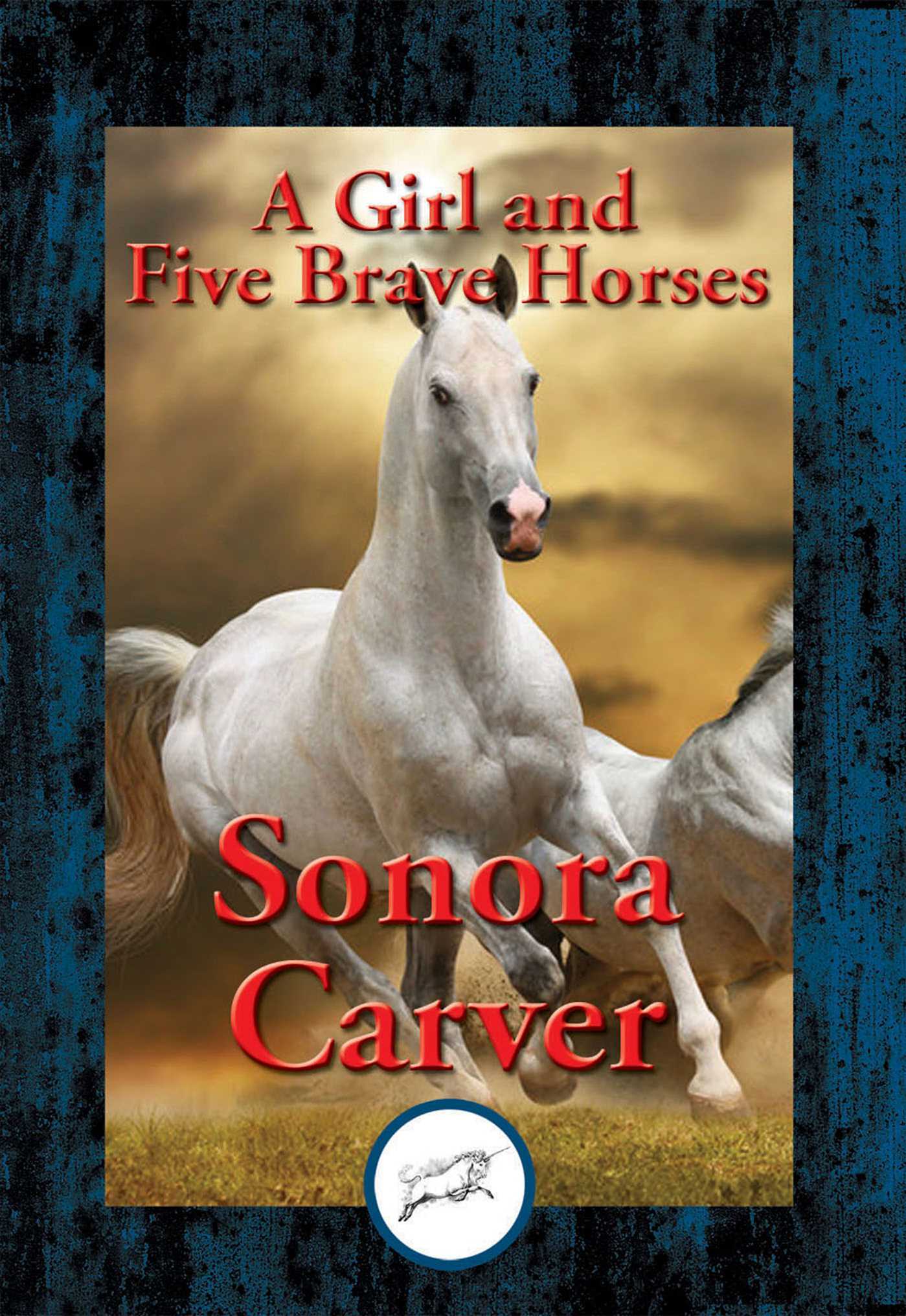 Girl and Five Brave Horses: With Linked Table of Contents