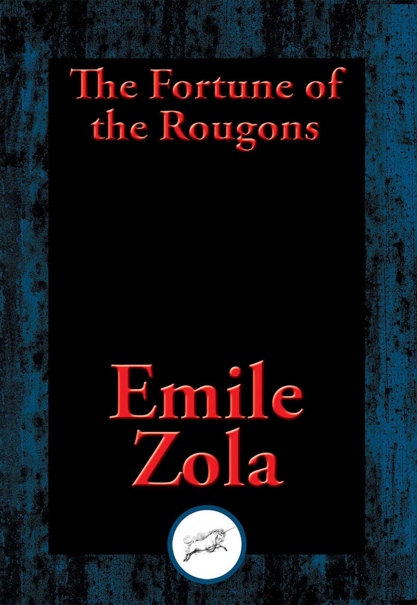 Fortune of the Rougons: With Linked Table of Contents