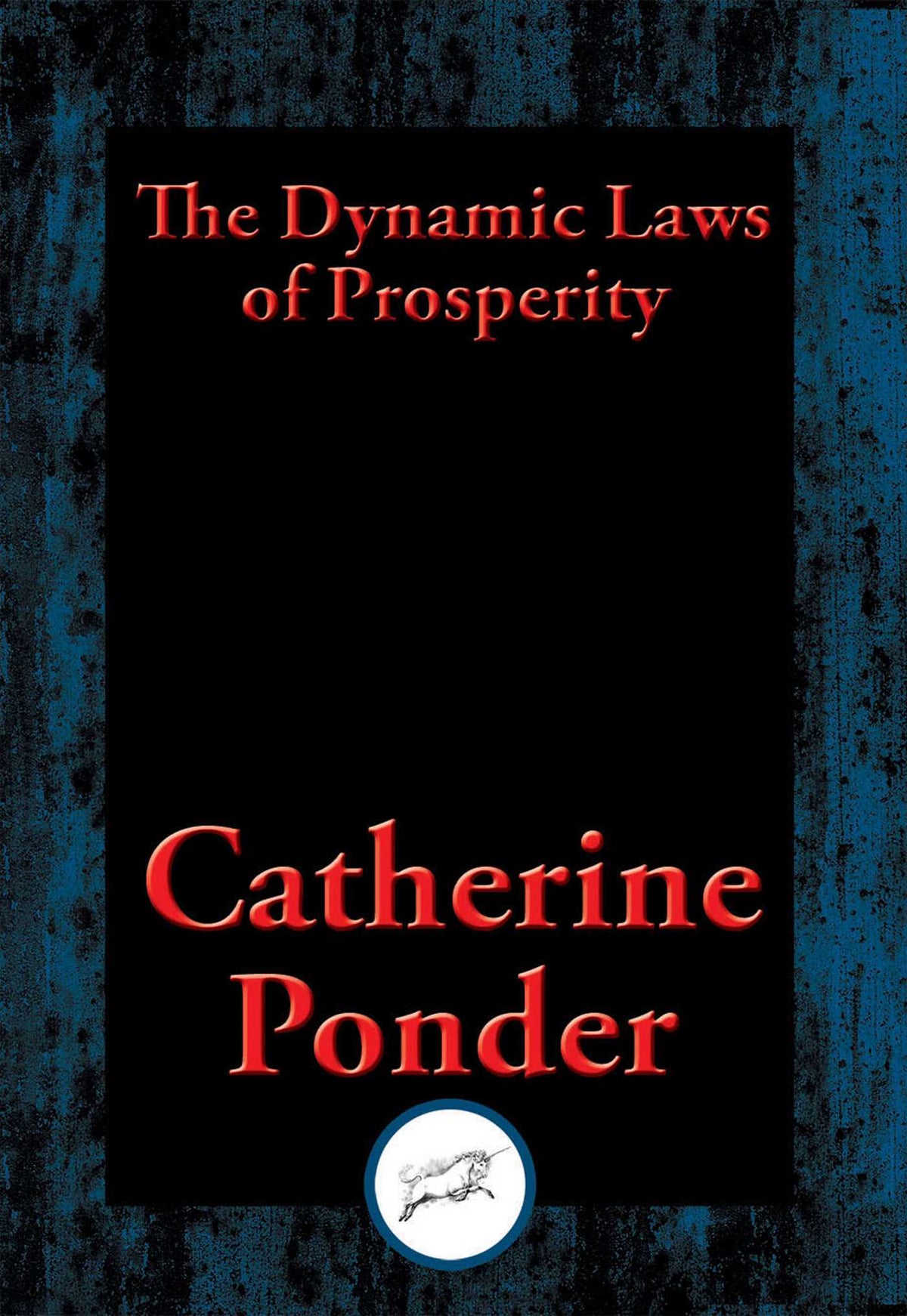 Dynamic Laws of Prosperity: Forces That Bring Riches to You