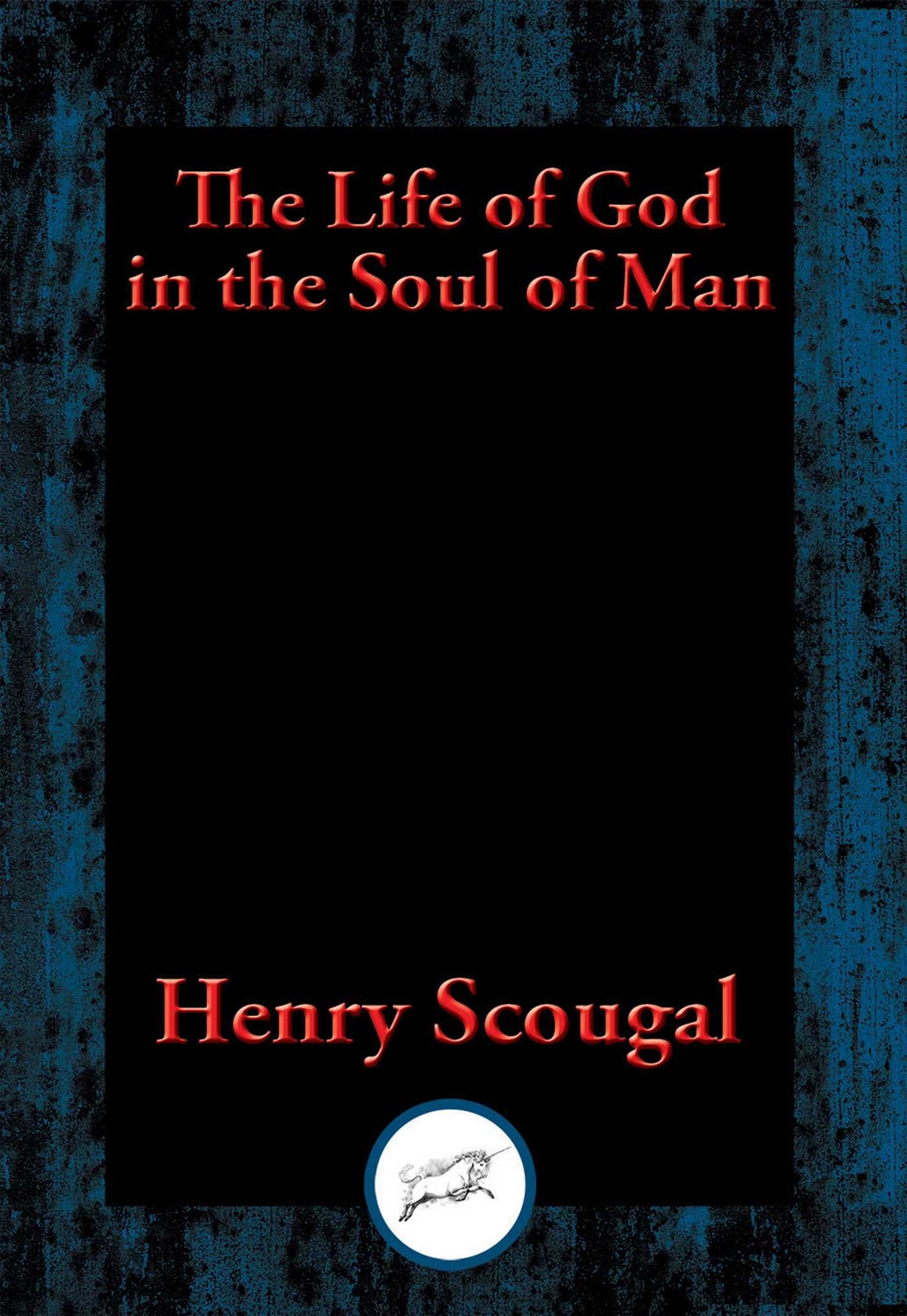 Life of God in the Soul of Man: With Linked Table of Contents
