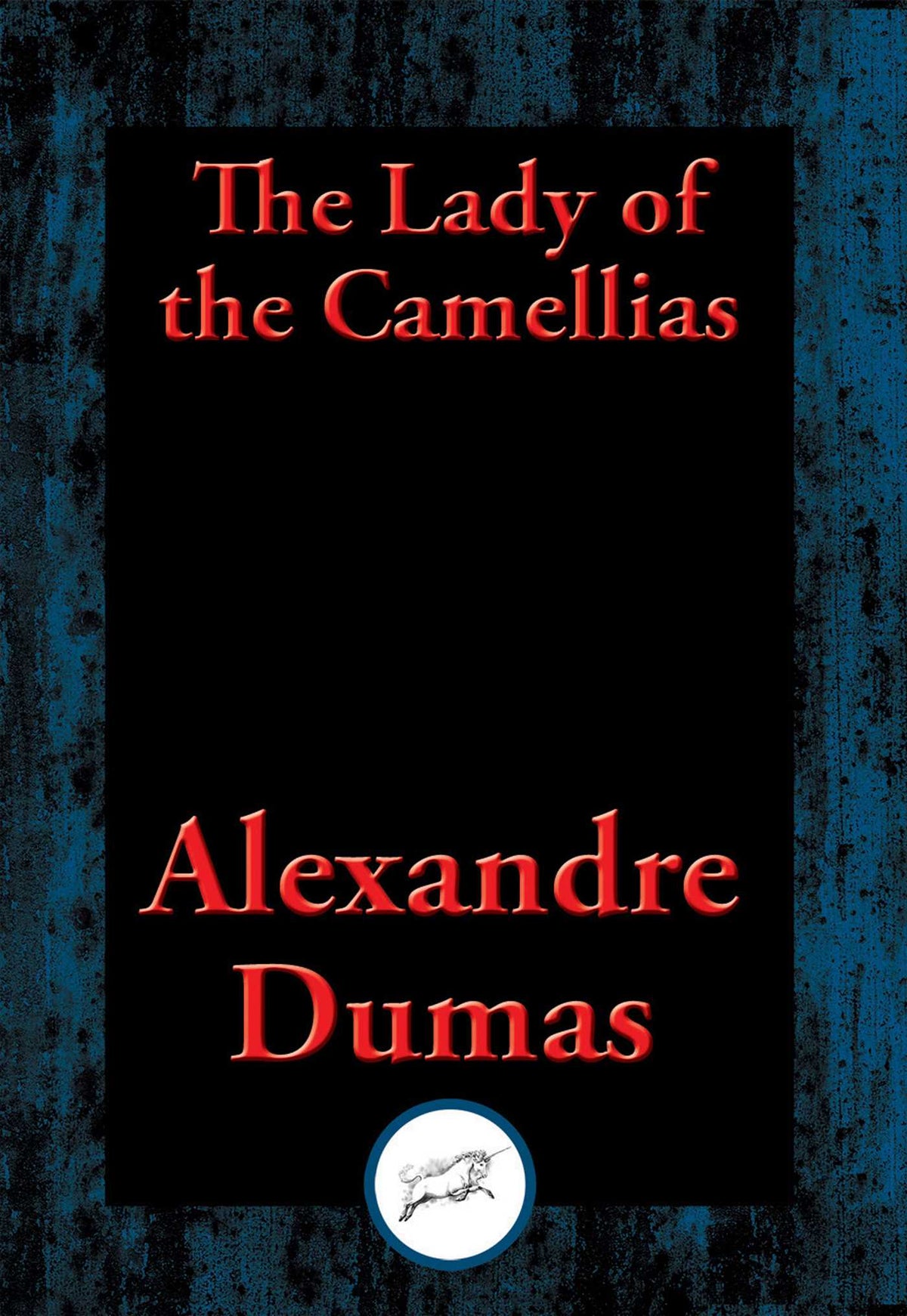 Lady of the Camellias: With Linked Table of Contents
