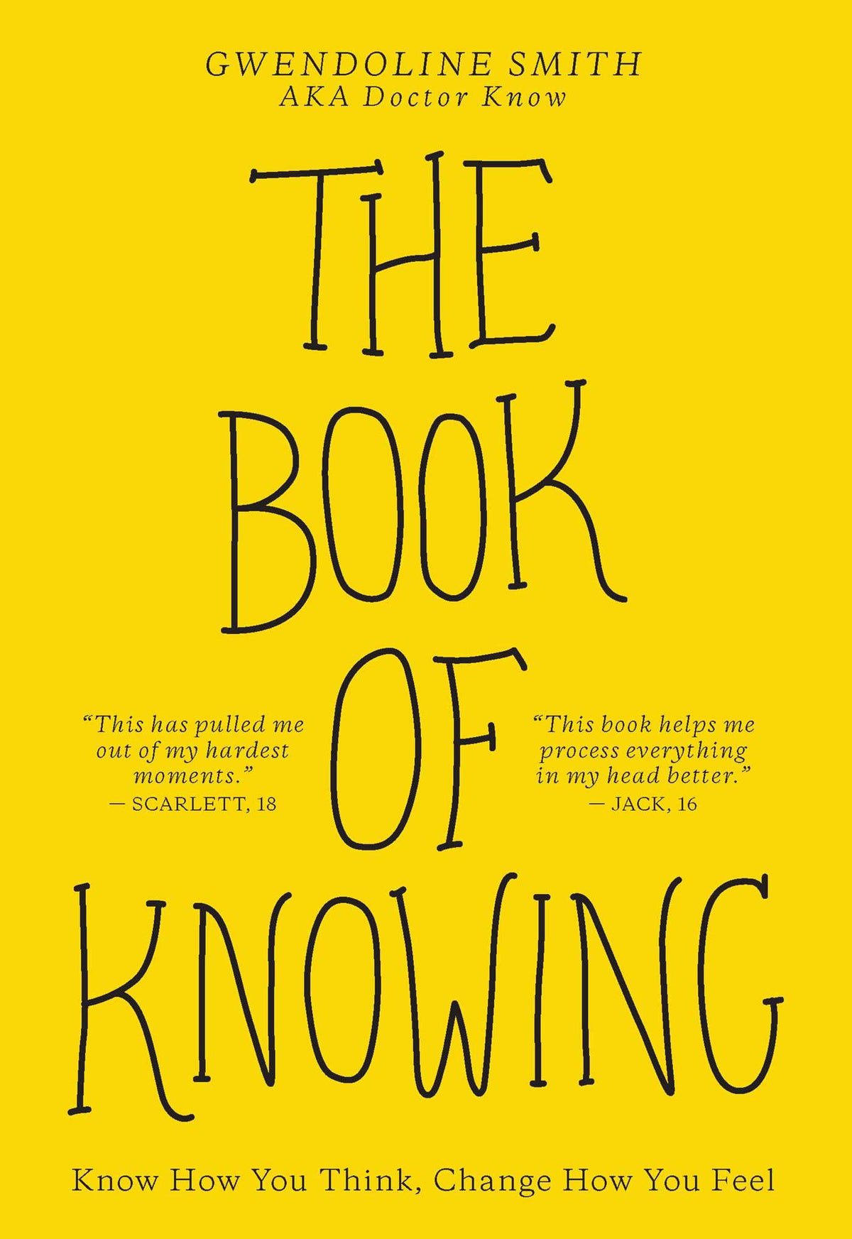 Book of Knowing: Know How You Think, Change How You Feel