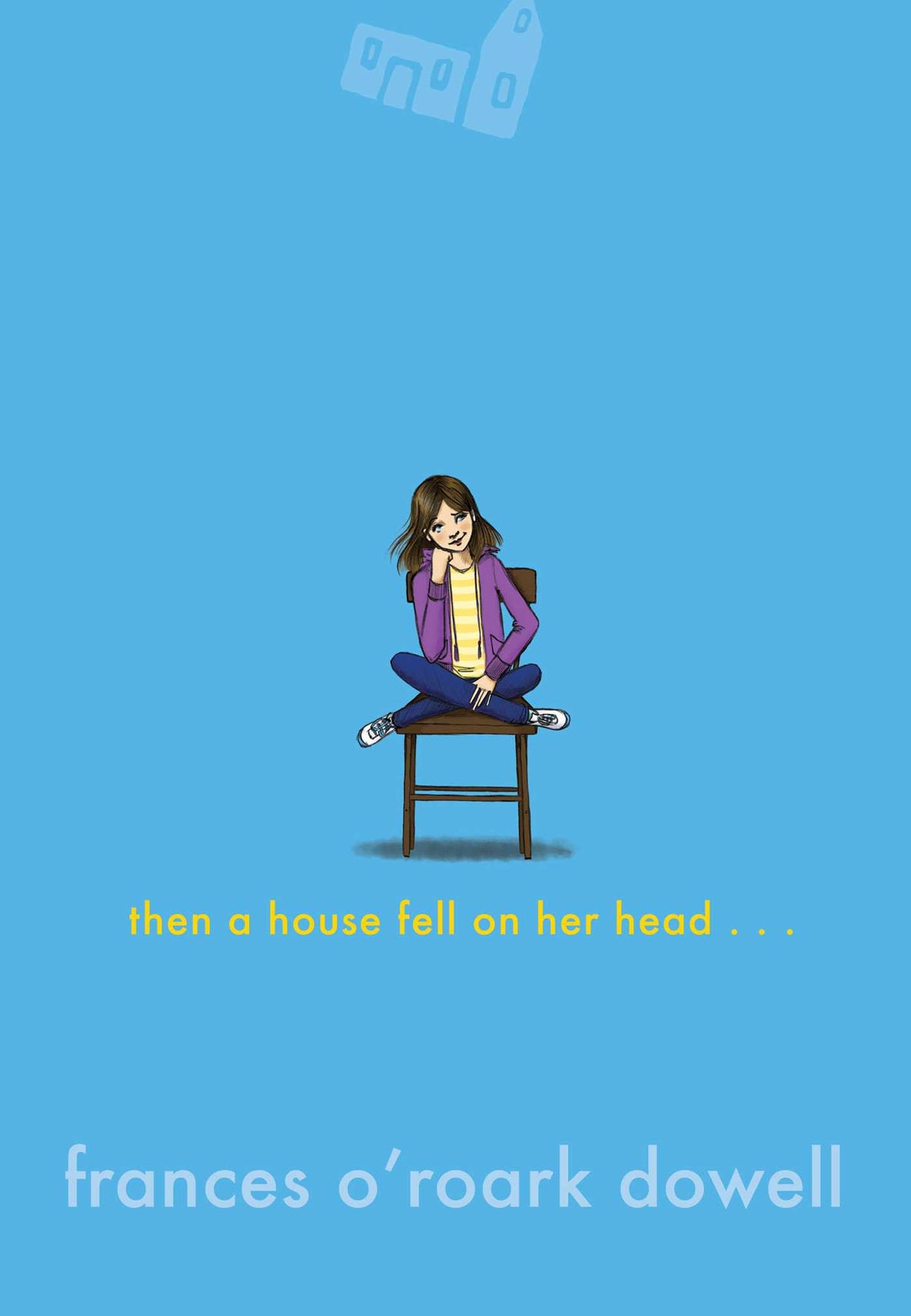 Then a House Fell on Her Head . . .