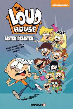 Loud House Vol. 18: Sister Resister