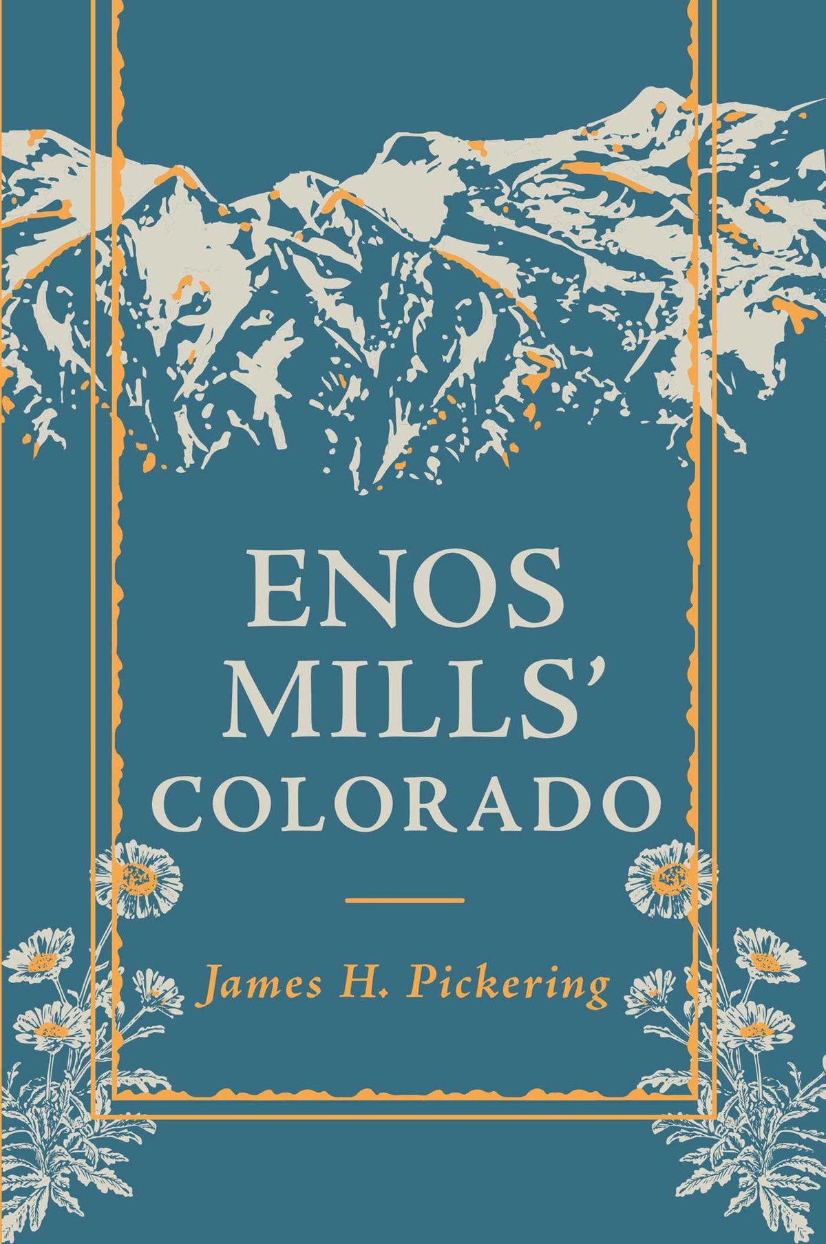 Enos Mills' Colorado