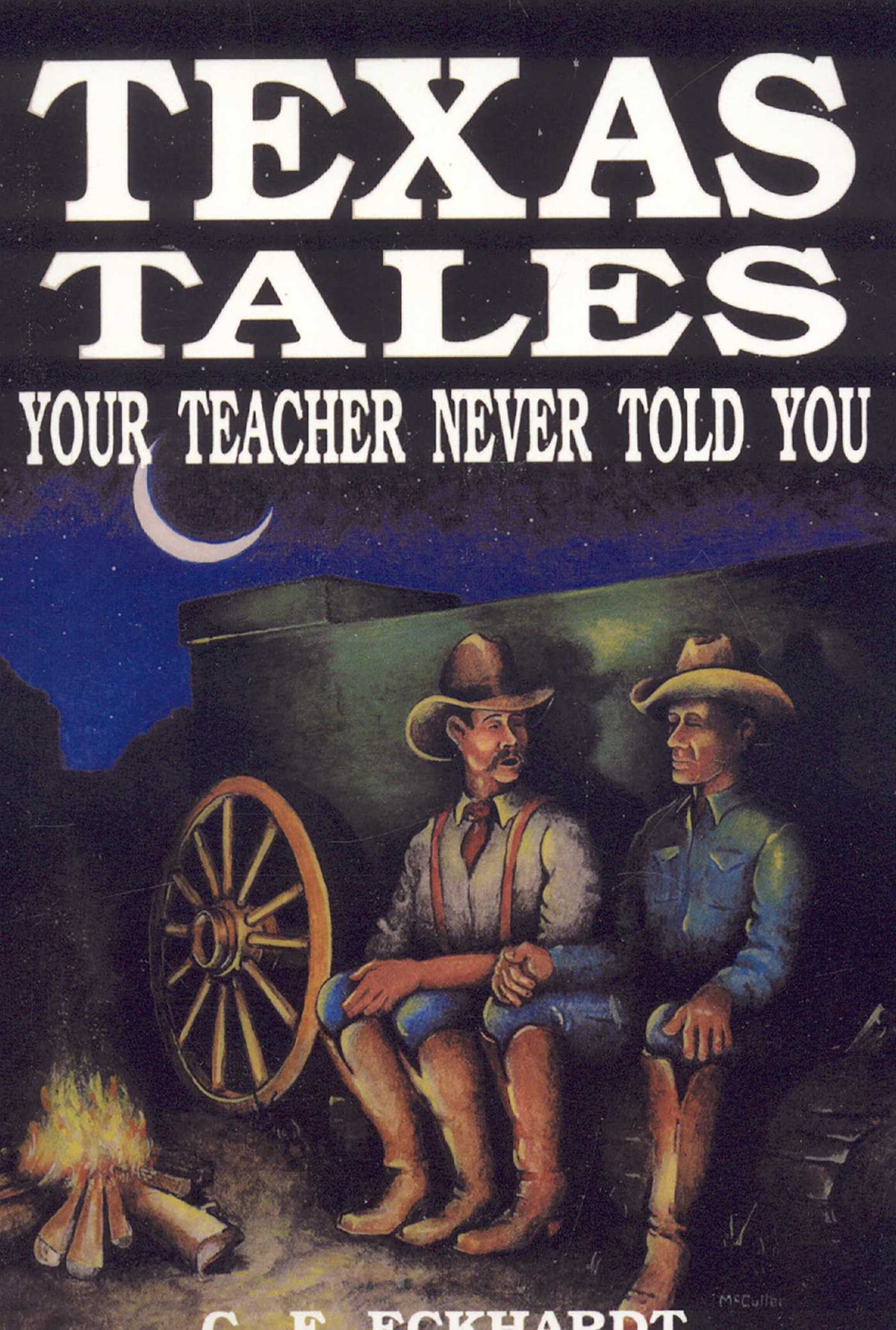 Texas Tales Your Teacher Never Told You